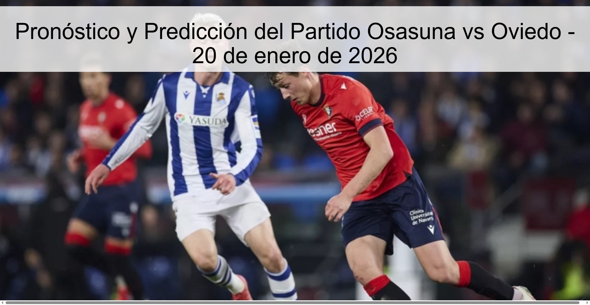Pronóstico y Predicción del Partido Osasuna vs Oviedo - 20 de enero de 2026