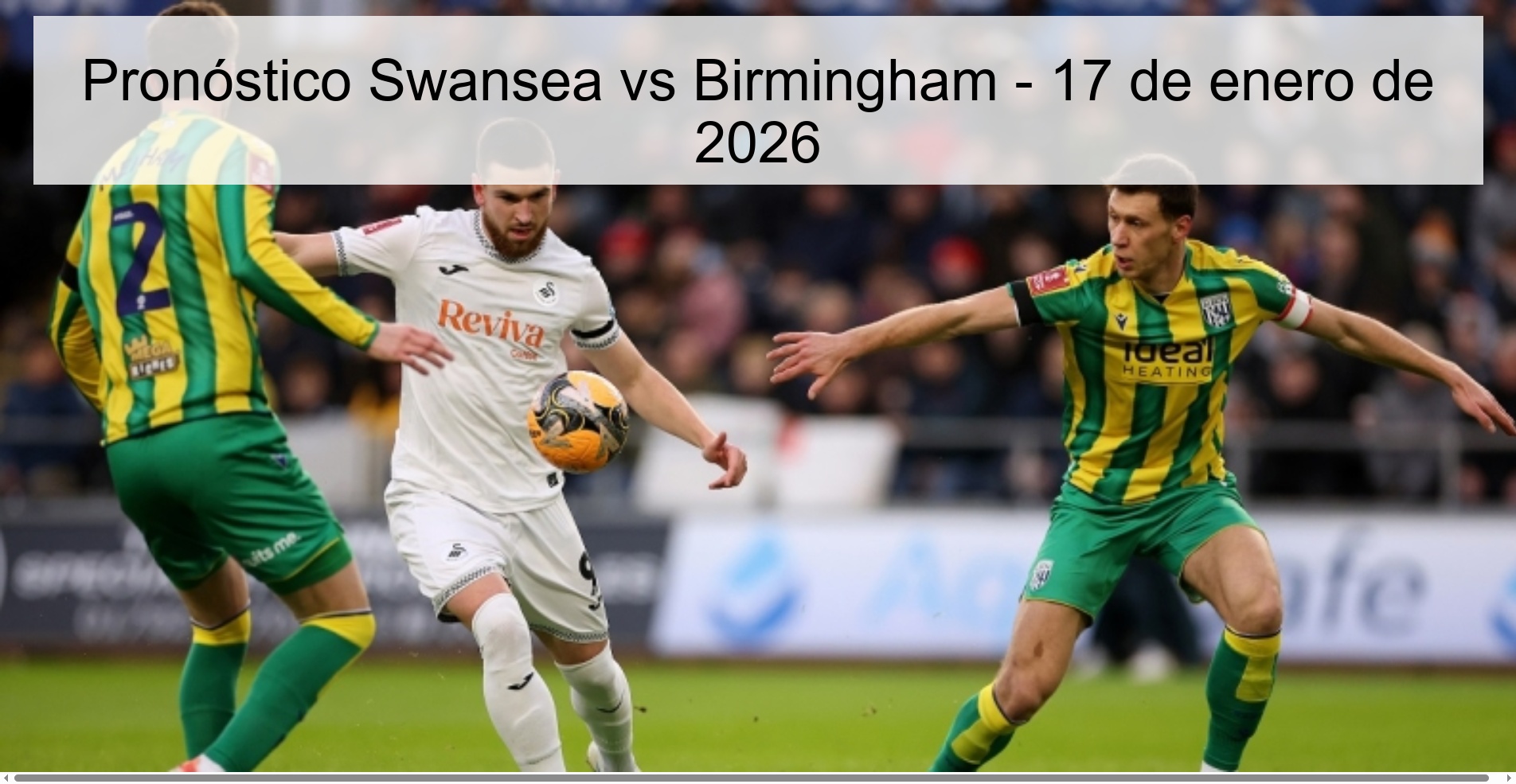 Pronóstico Swansea vs Birmingham - 17 de enero de 2026