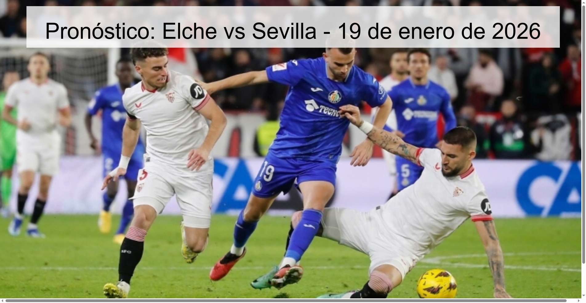 Prediction: Elche vs Sevilla - January 19, 2026 Prediction: Elche vs Sevilla - January 19, 2026