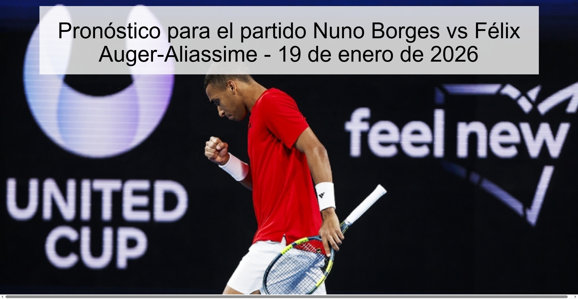 Prediction for the match Nuno Borges vs Félix Auger-Aliassime - January 19, 2026