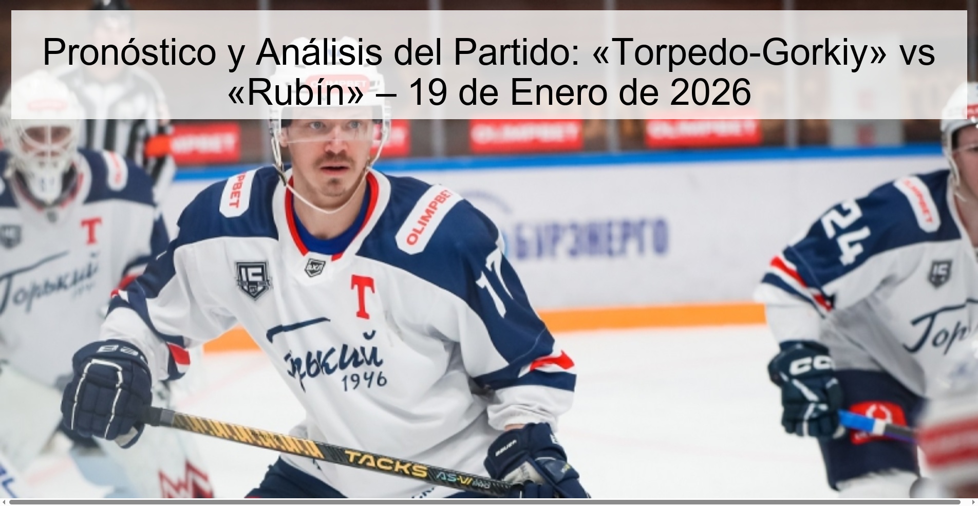 Pronóstico y Análisis del Partido: «Torpedo-Gorkiy» vs «Rubín» – 19 de Enero de 2026