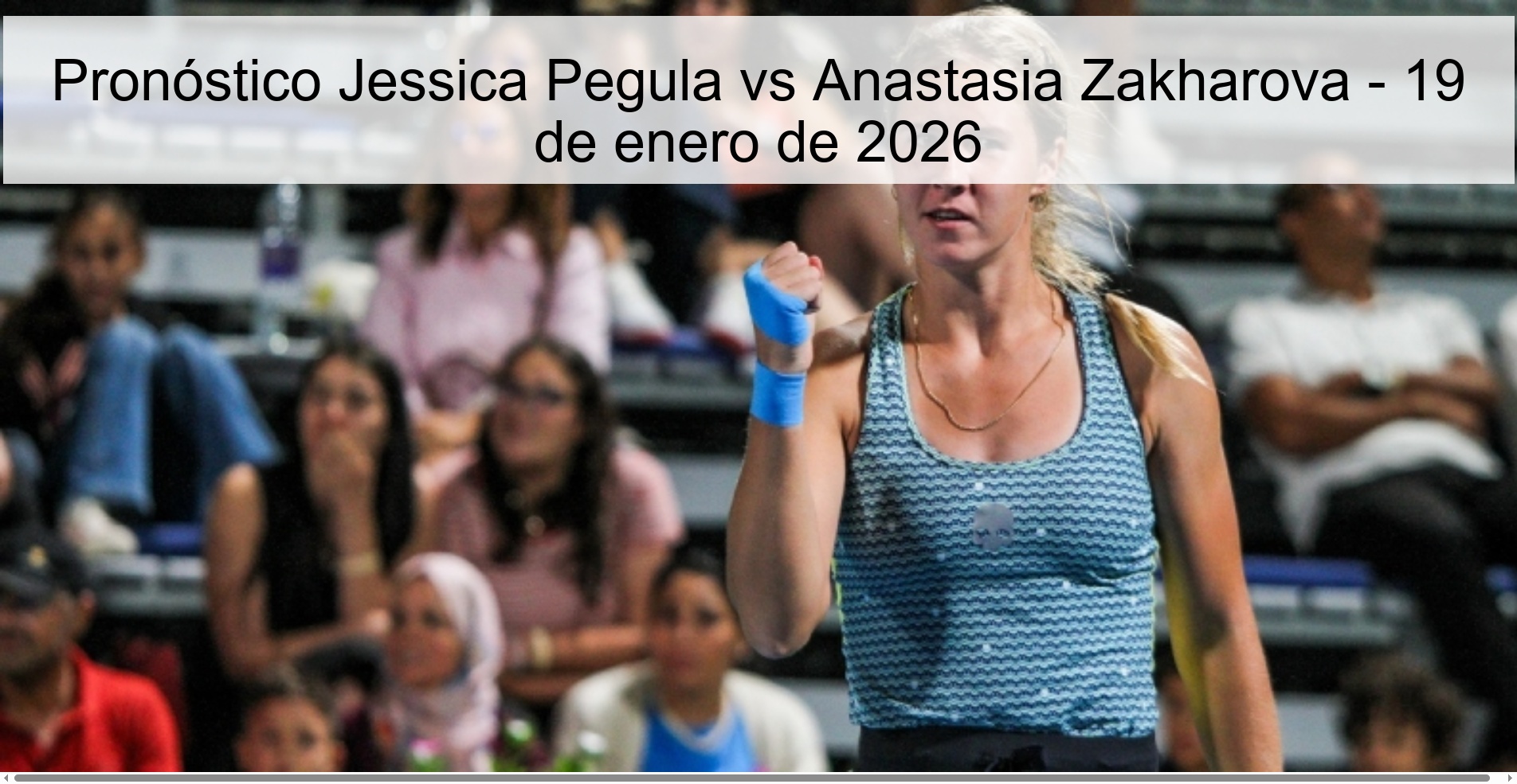 Pronóstico Jessica Pegula vs Anastasia Zakharova - 19 de enero de 2026 Pronóstico Jessica Pegula vs Anastasia Zakharova - 19 de enero de 2026