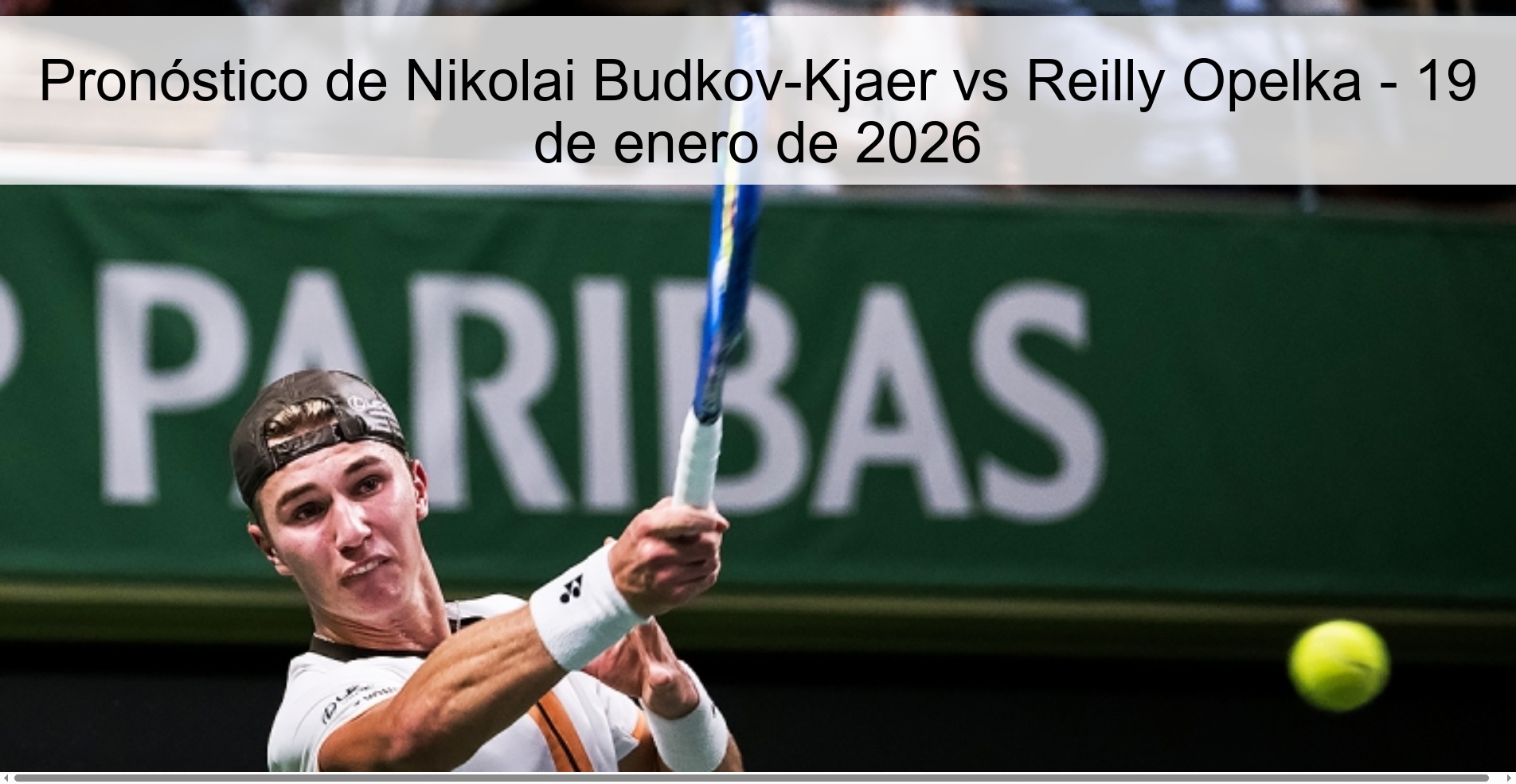 Pronóstico de Nikolai Budkov-Kjaer vs Reilly Opelka - 19 de enero de 2026