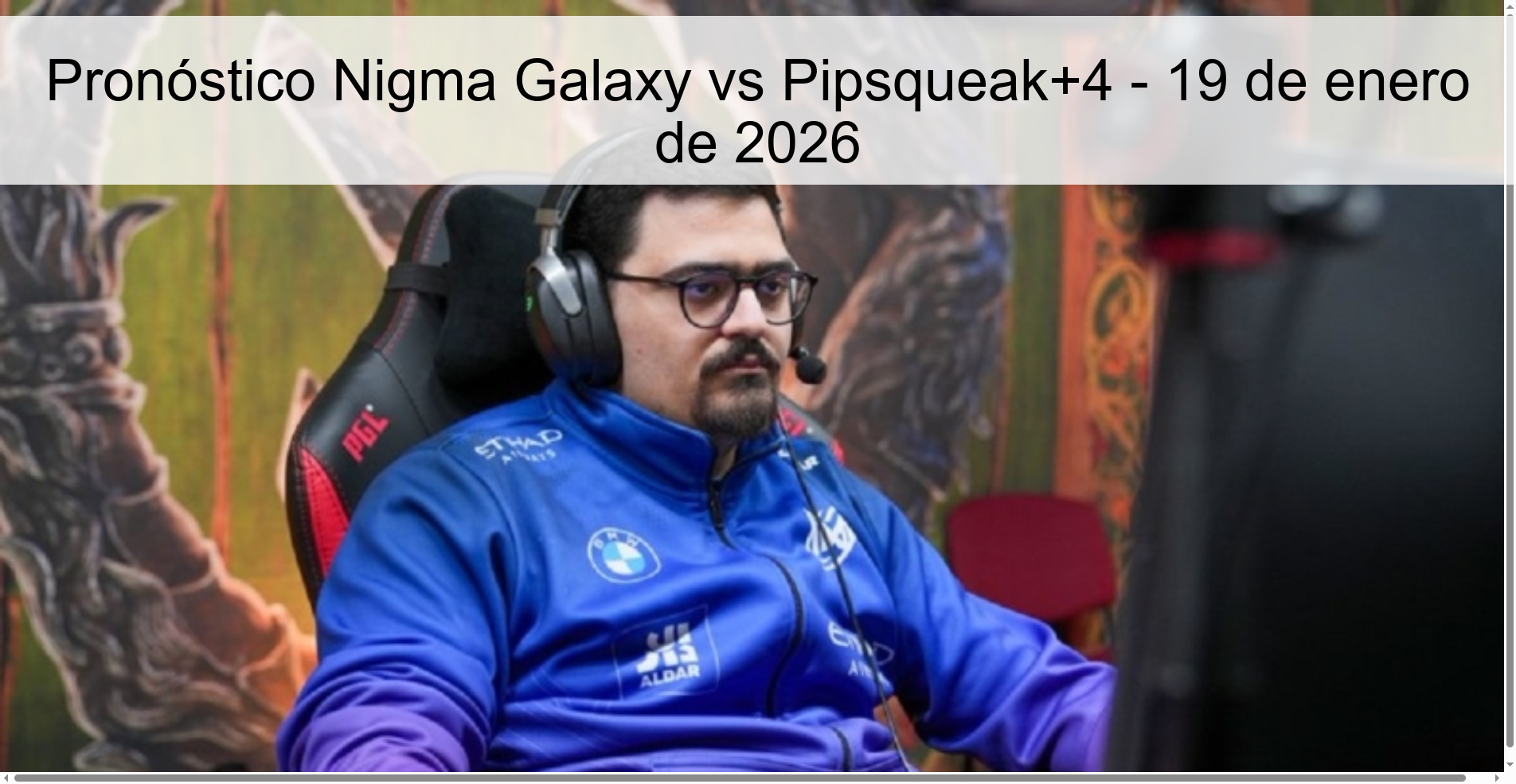 Nigma Galaxy vs Pipsqueak+4 Prediction – January 19, 2026