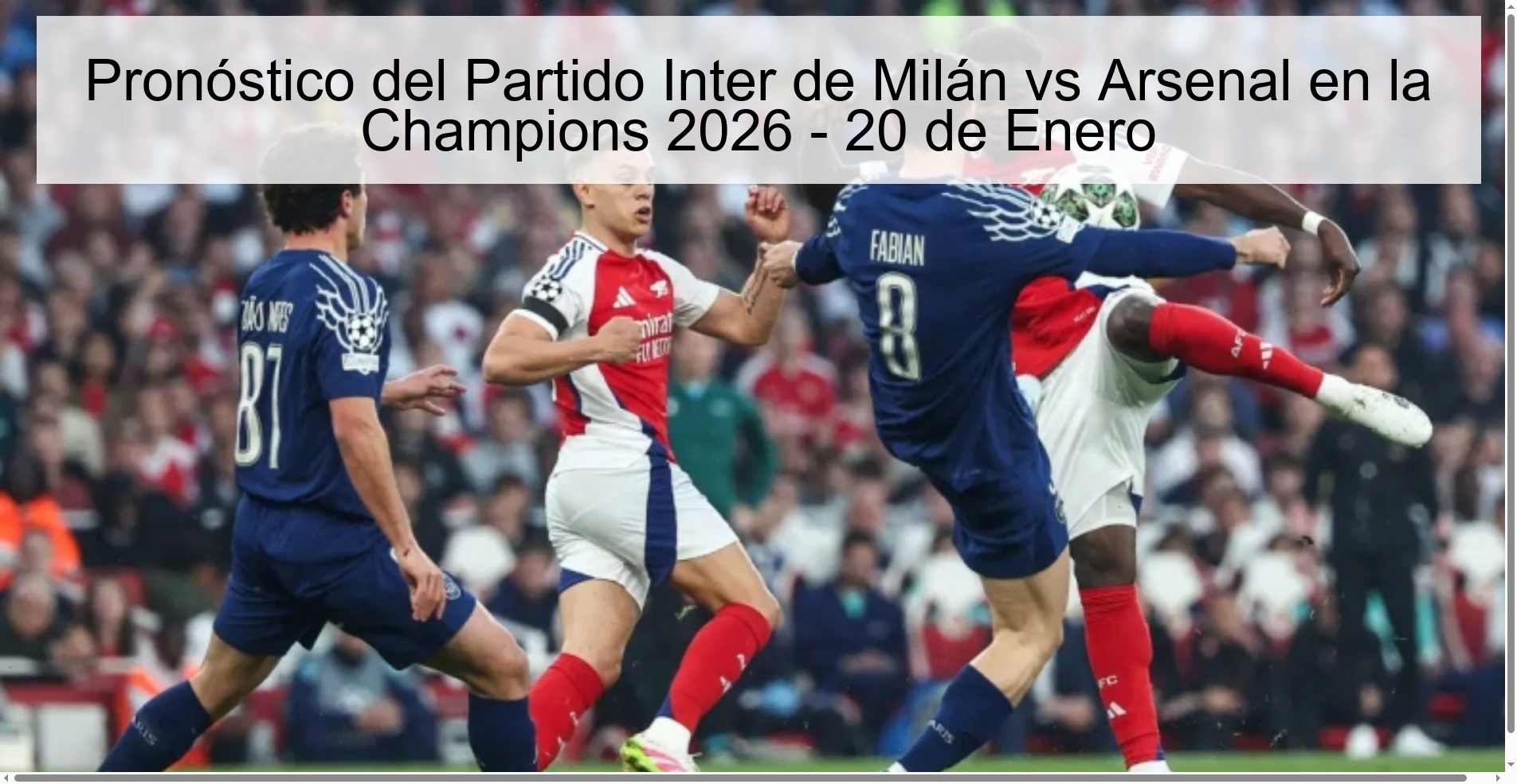 Inter Milan vs Arsenal Match Prediction in the Champions League 2026 - January 20 Inter Milan vs Arsenal Match Prediction in the Champions League 2026 - January 20