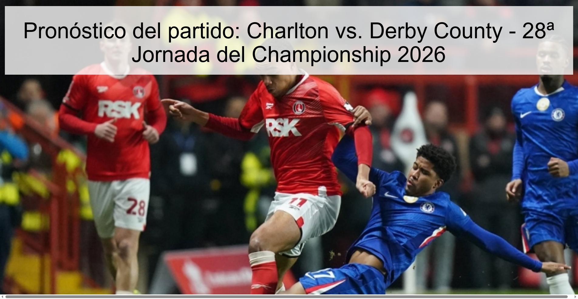 Match prediction: Charlton vs. Derby County - Championship Matchday 28 2026