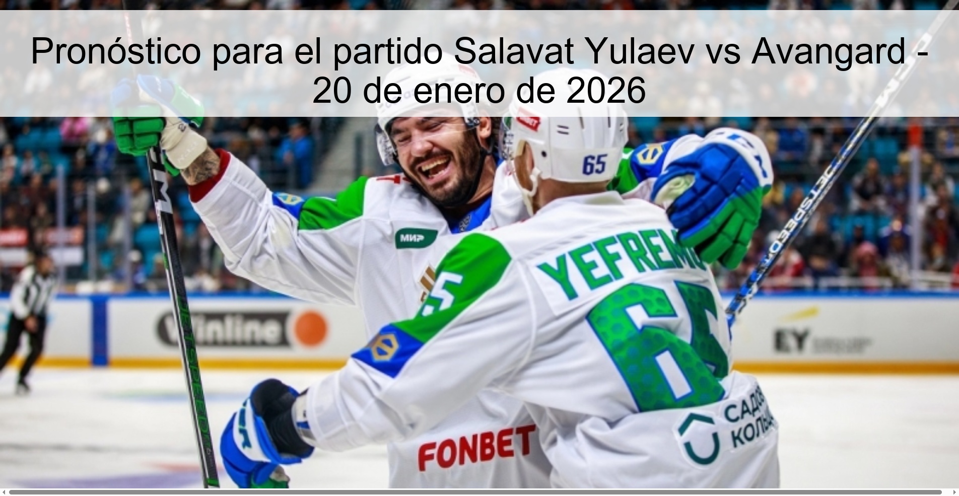 Prediction for the match Salavat Yulaev vs Avangard - January 20, 2026 Prediction for the match Salavat Yulaev vs Avangard - January 20, 2026