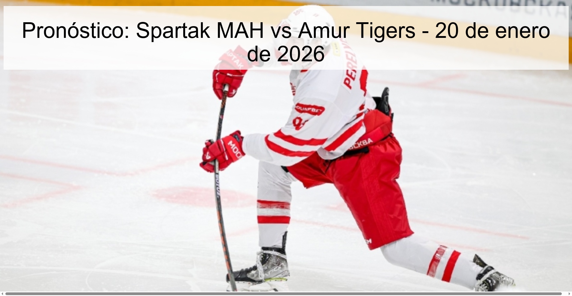 Prediction: Spartak MAH vs Amur Tigers – January 20, 2026
