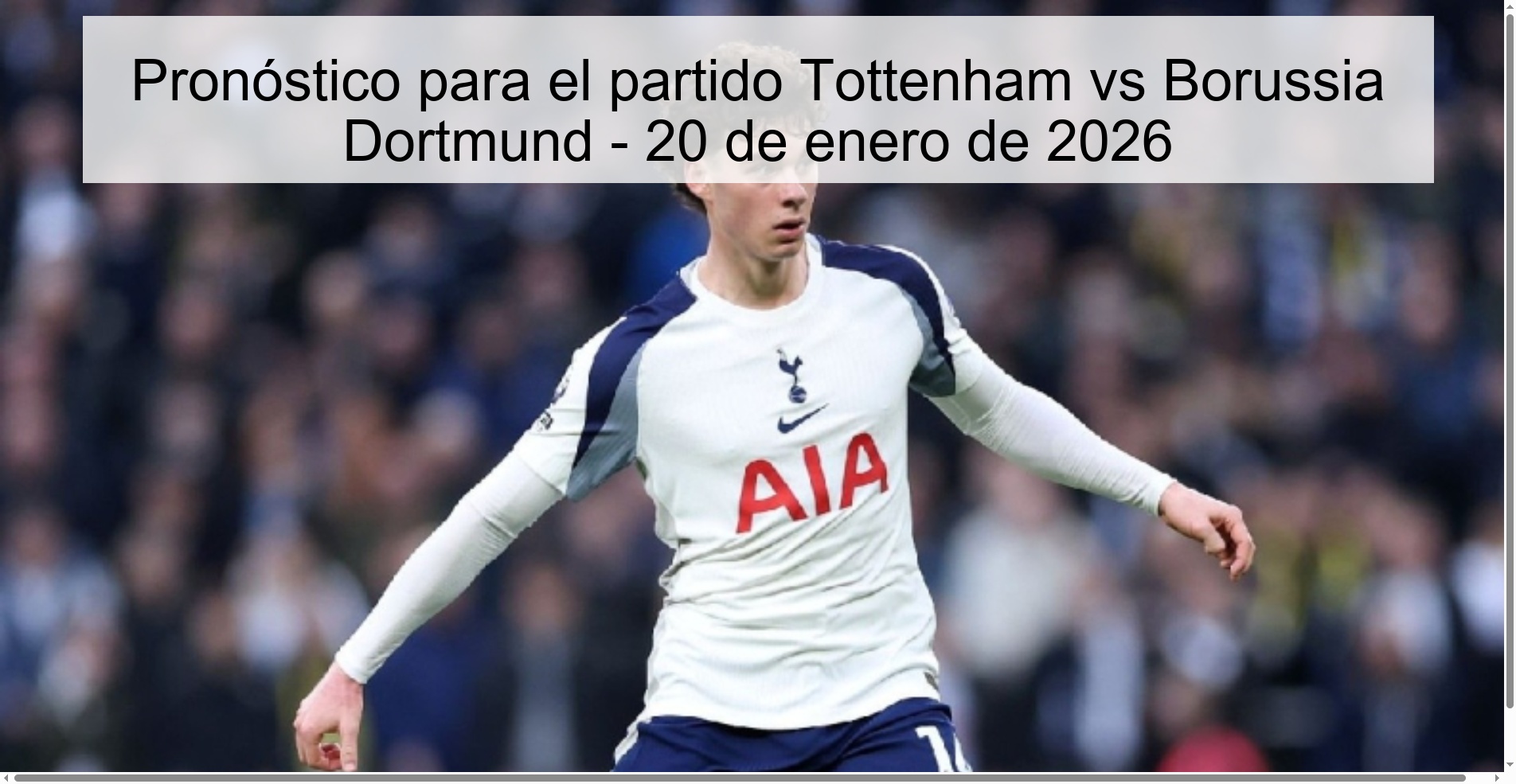 Pronóstico para el partido Tottenham vs Borussia Dortmund - 20 de enero de 2026