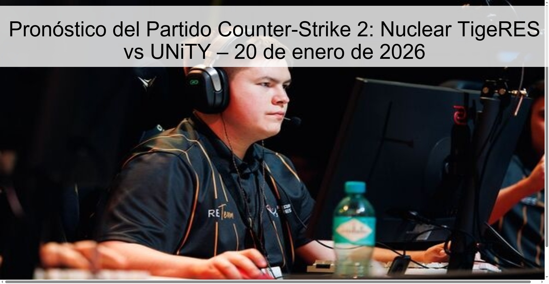 Pronóstico del Partido Counter-Strike 2: Nuclear TigeRES vs UNiTY – 20 de enero de 2026