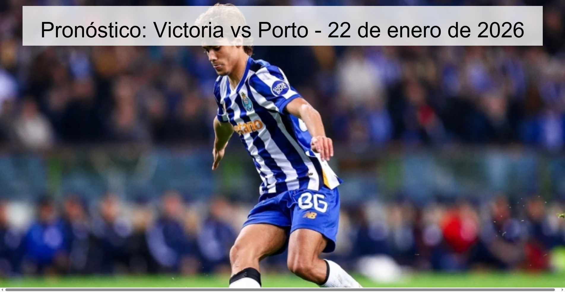 Pronóstico: Victoria vs Porto - 22 de enero de 2026