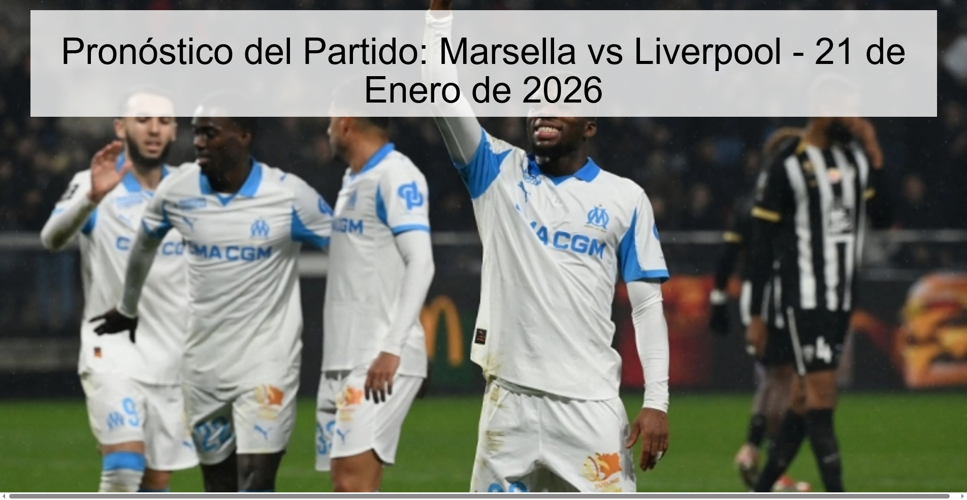 Pronóstico del Partido: Marsella vs Liverpool - 21 de Enero de 2026
