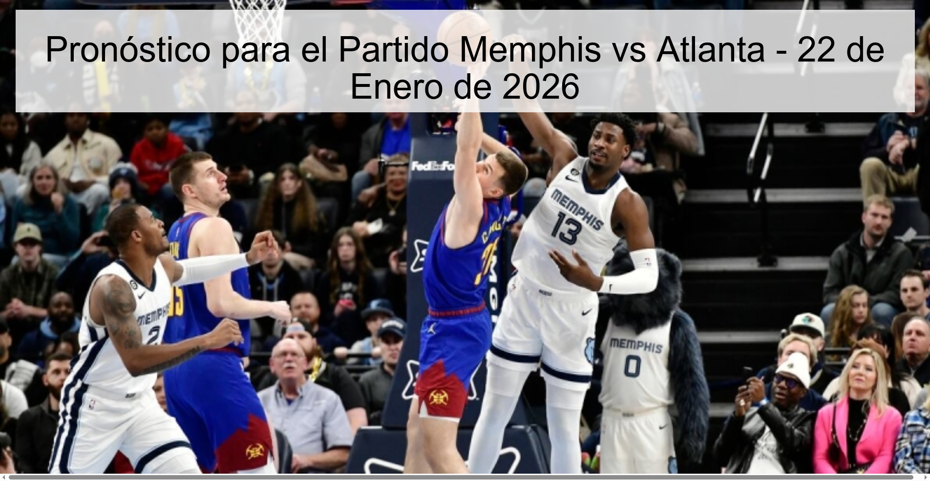 Pronóstico para el Partido Memphis vs Atlanta - 22 de Enero de 2026