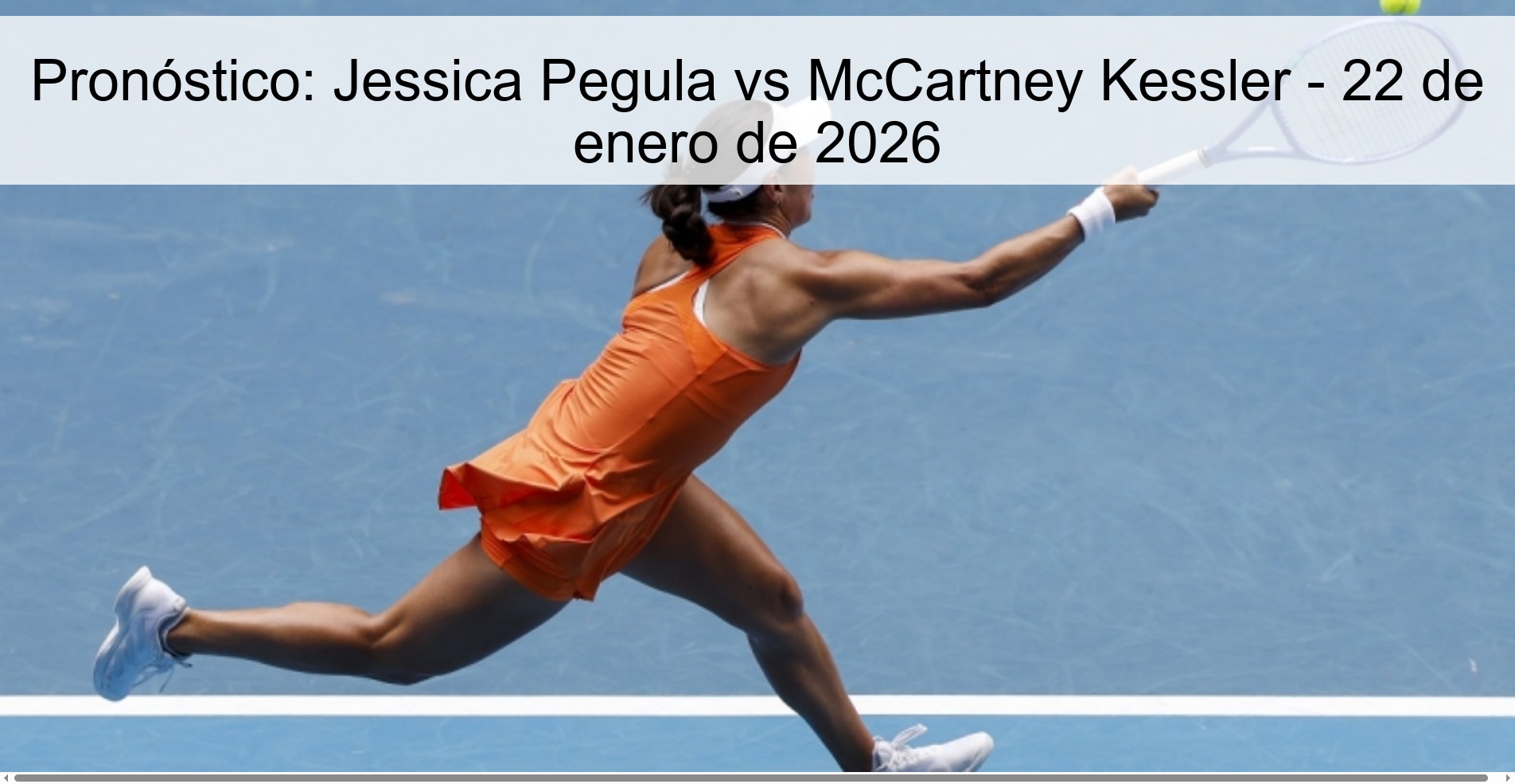 Pronóstico: Jessica Pegula vs McCartney Kessler - 22 de enero de 2026