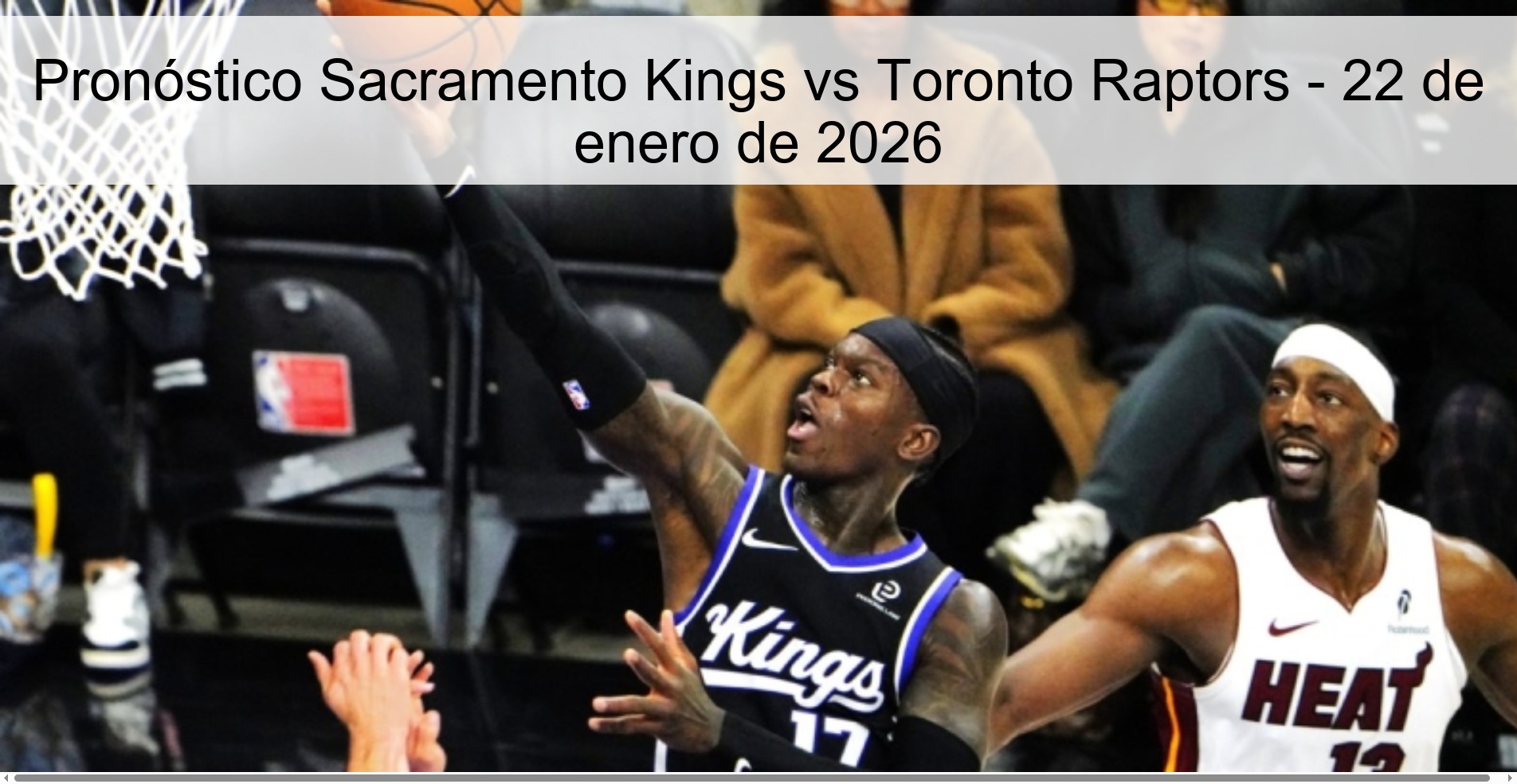 Pronóstico Sacramento Kings vs Toronto Raptors - 22 de enero de 2026