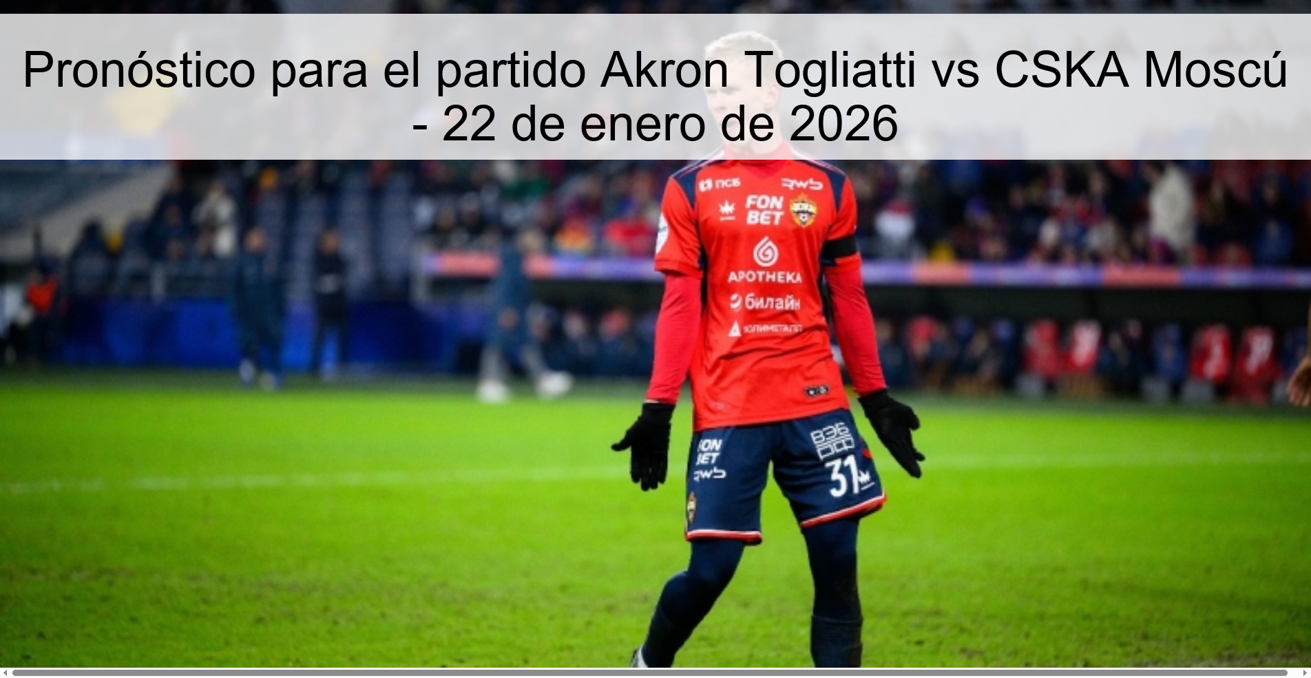 Prediction for the match Akron Togliatti vs CSKA Moscow - January 22, 2026