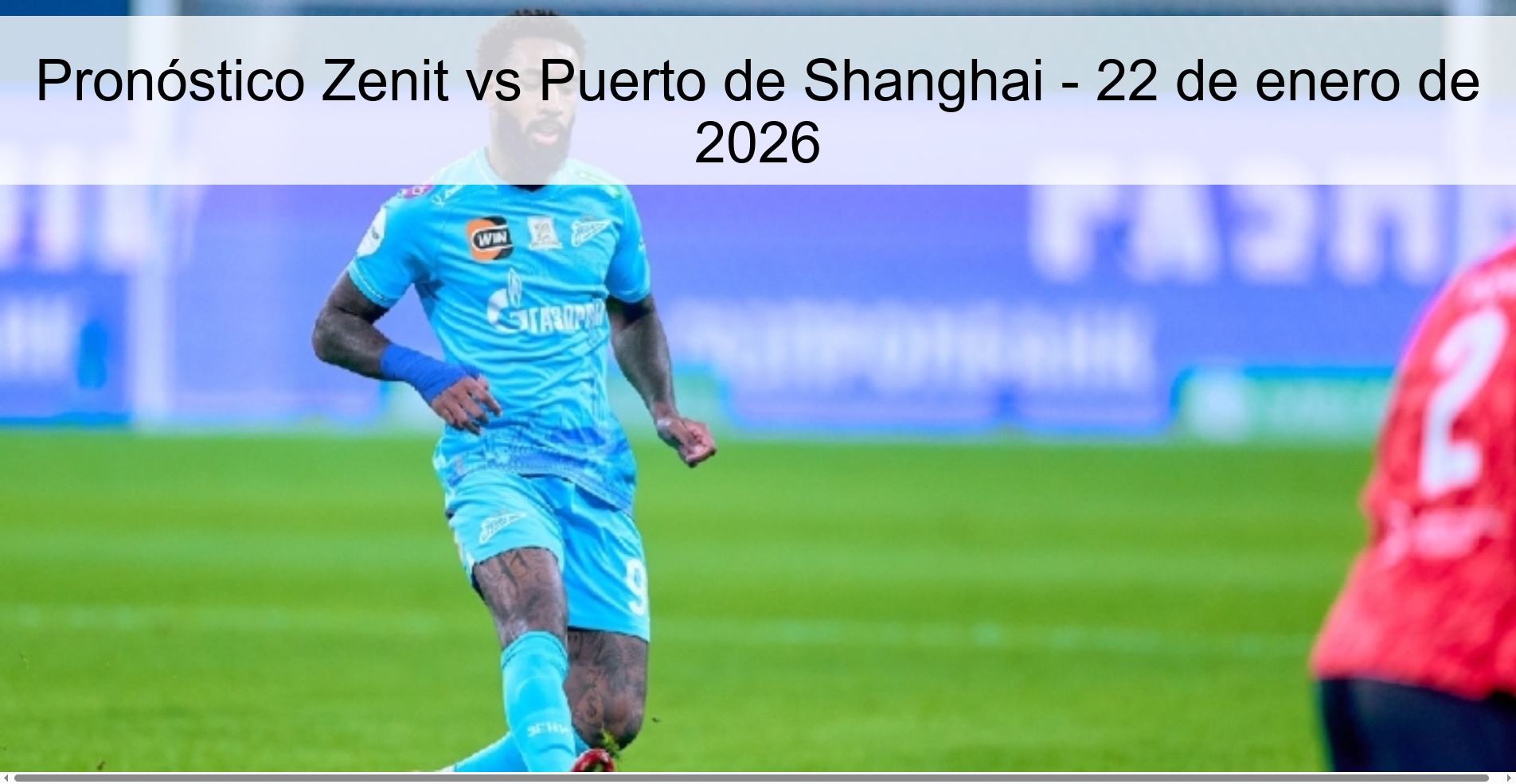 Pronóstico Zenit vs Puerto de Shanghai - 22 de enero de 2026