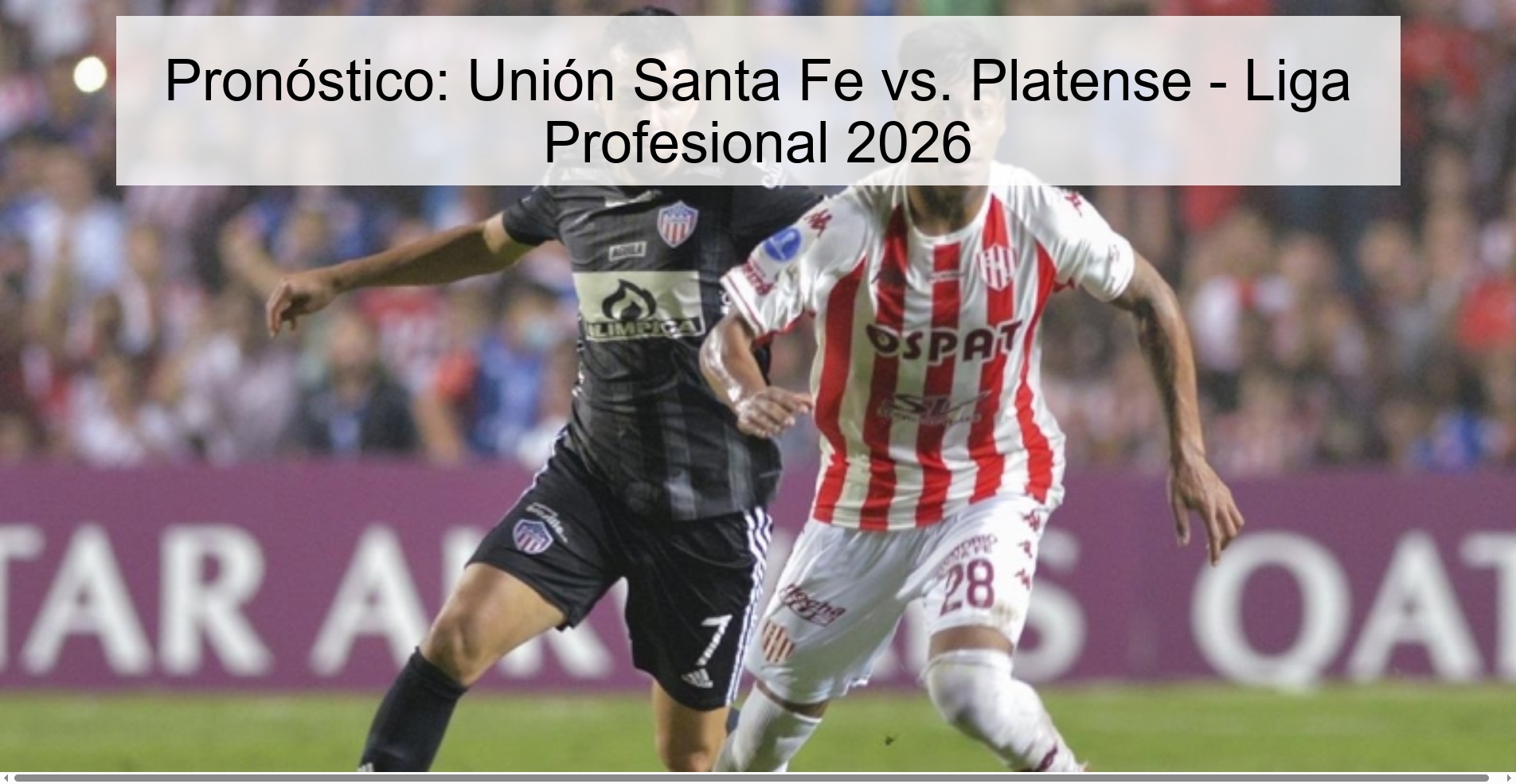 Pronóstico: Unión Santa Fe vs. Platense - Liga Profesional 2026