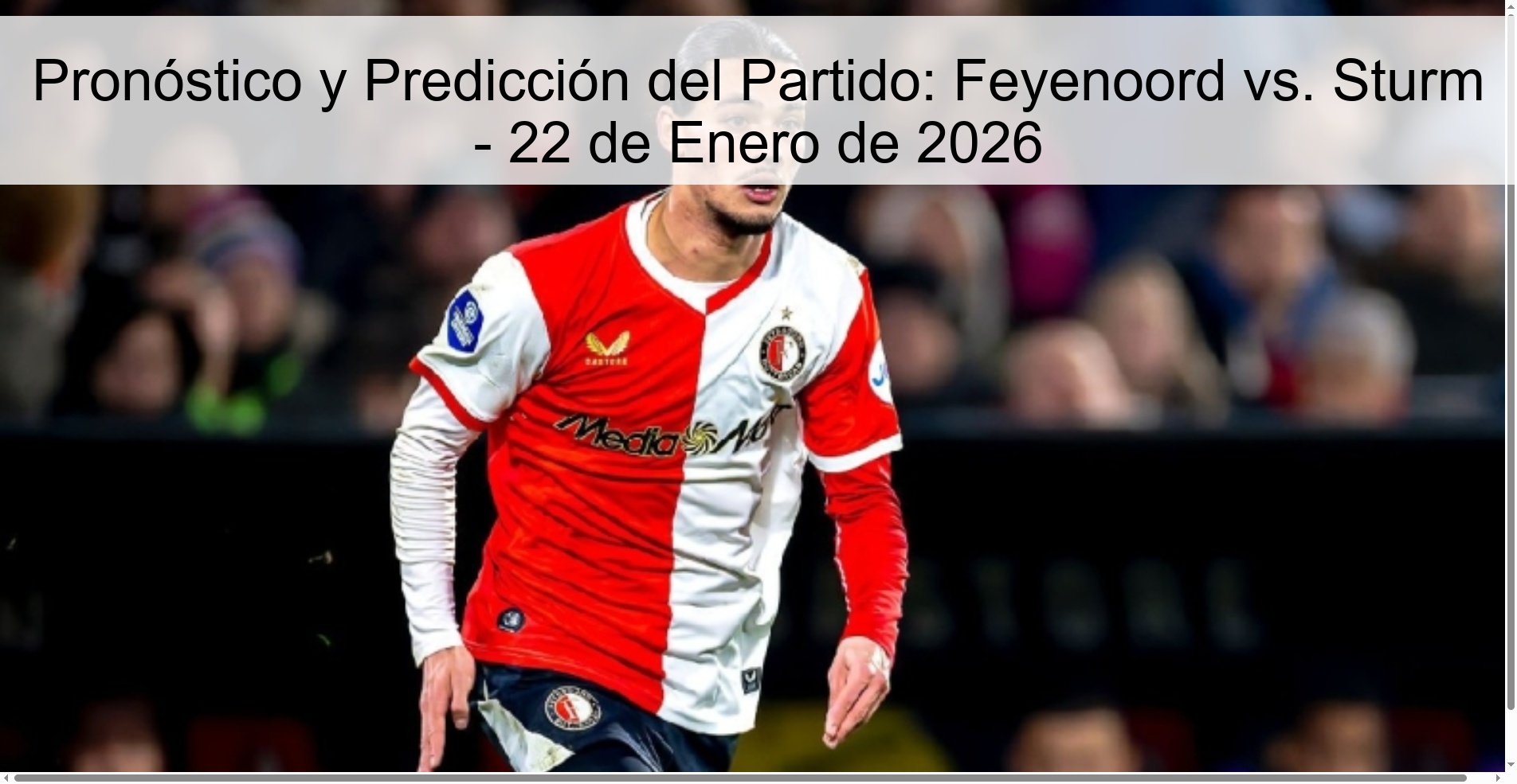 Match Preview and Prediction: Feyenoord vs. Sturm - January 22, 2026 Match Preview and Prediction: Feyenoord vs. Sturm - January 22, 2026