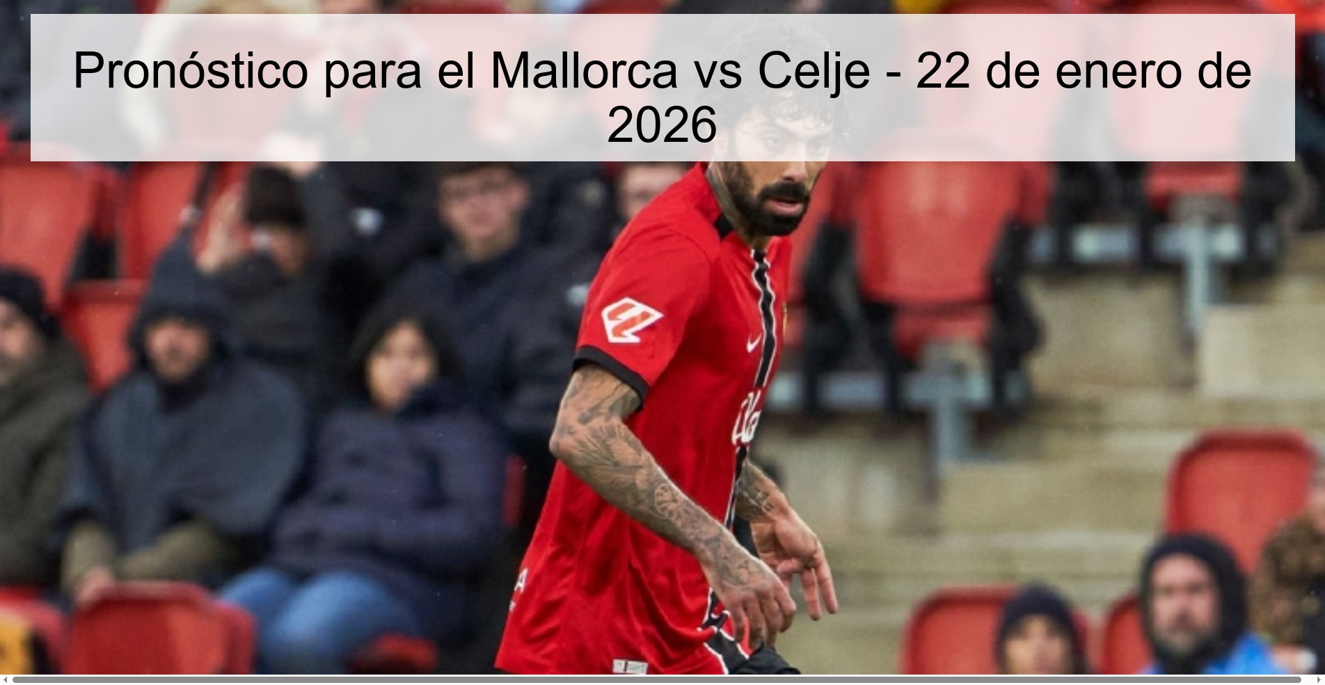 Pronóstico para el Mallorca vs Celje - 22 de enero de 2026