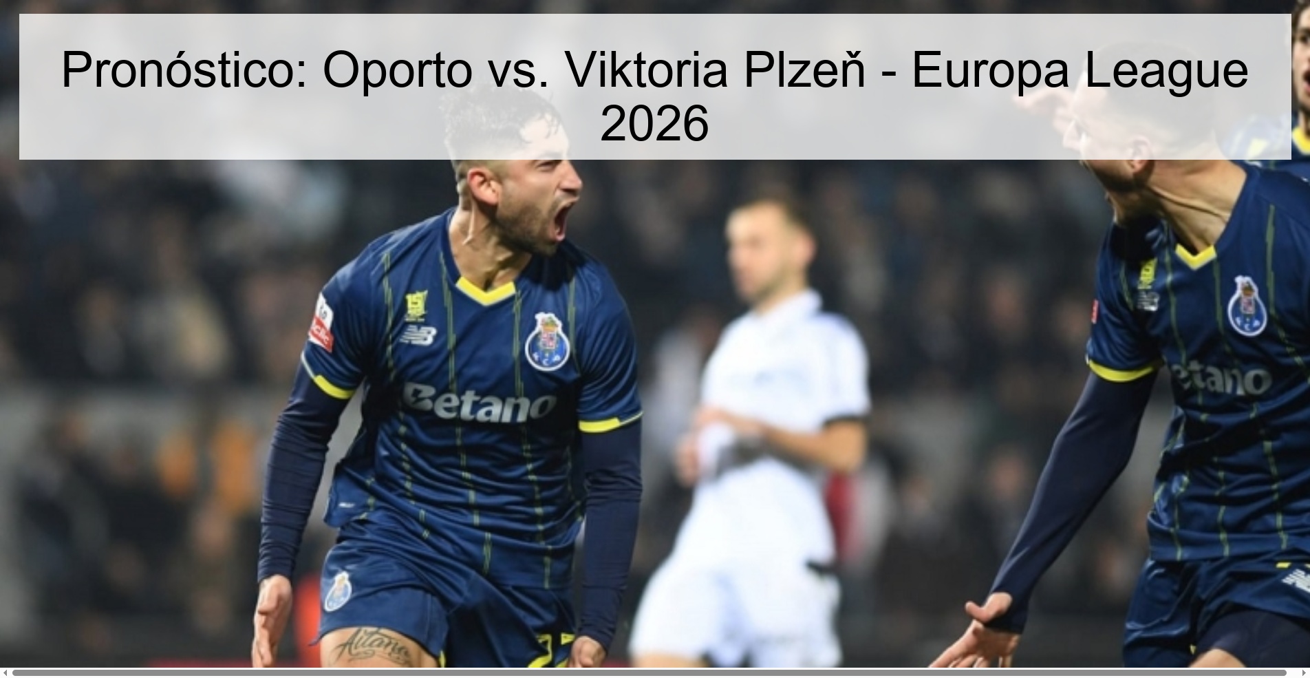 Pronóstico: Oporto vs. Viktoria Plzeň - Europa League 2026