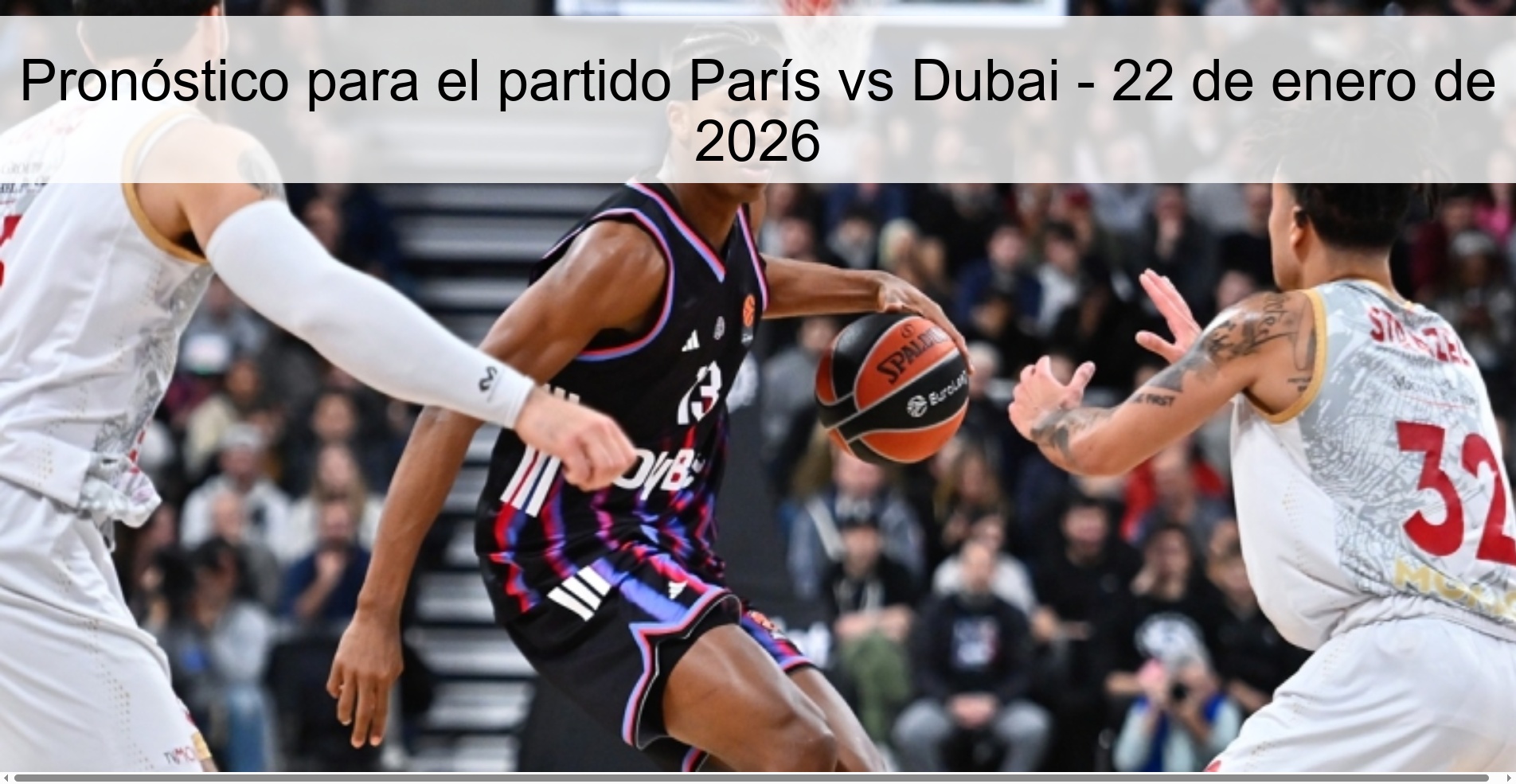 Prediction for the match Paris vs Dubai - January 22, 2026