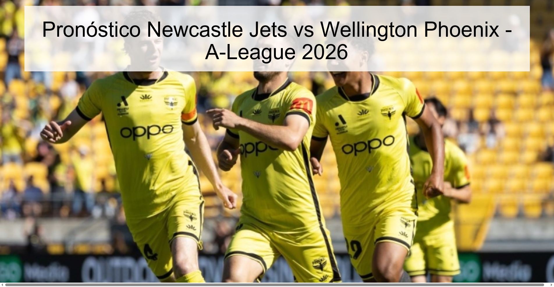Pronóstico Newcastle Jets vs Wellington Phoenix - A-League 2026