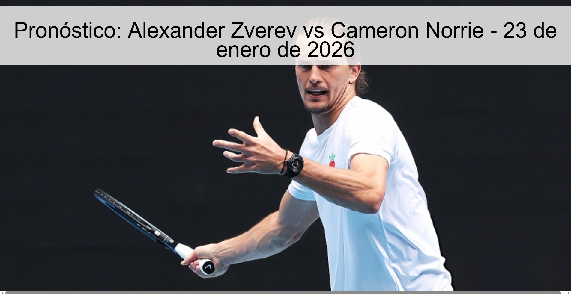 Pronóstico: Alexander Zverev vs Cameron Norrie - 23 de enero de 2026