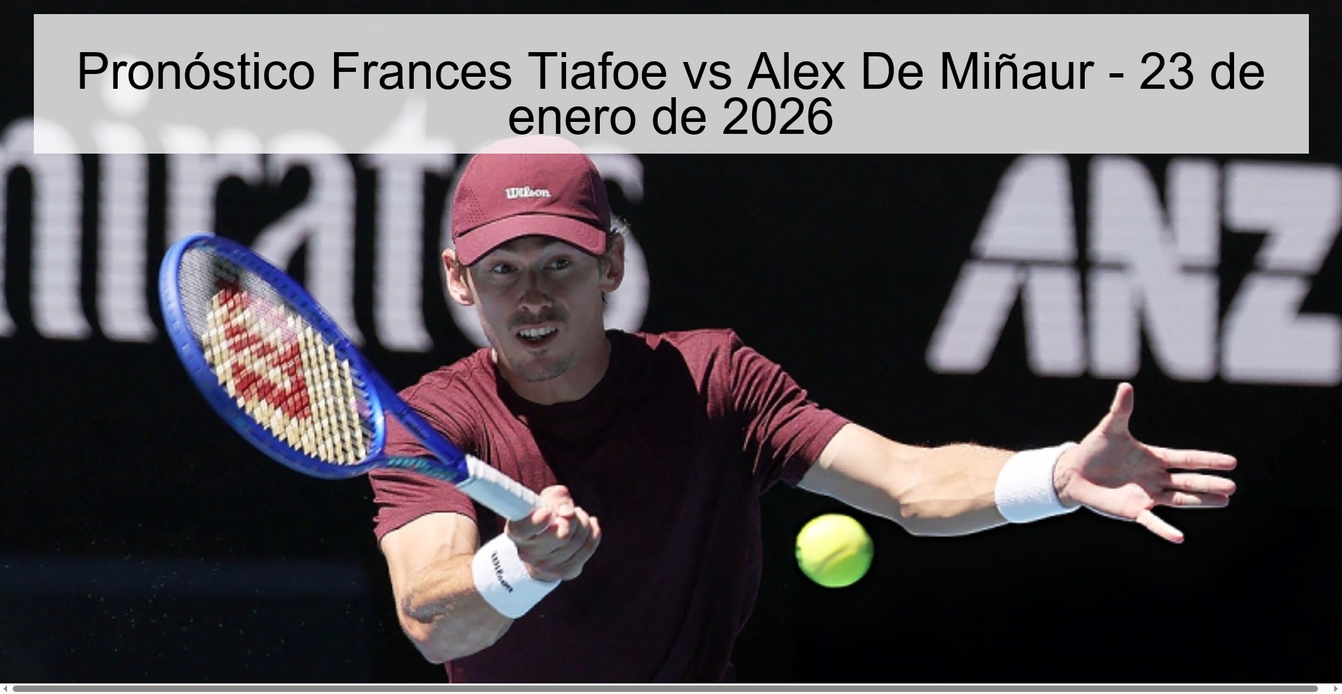 Frances Tiafoe vs Alex De Minaur Prediction – January 23, 2026