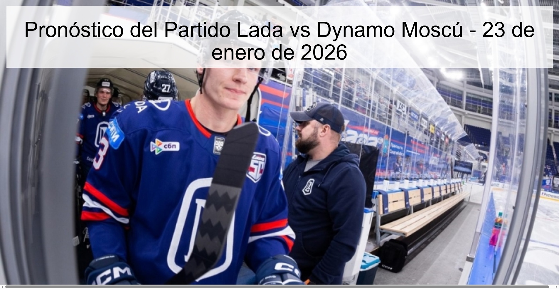 Pronóstico del Partido Lada vs Dynamo Moscú - 23 de enero de 2026