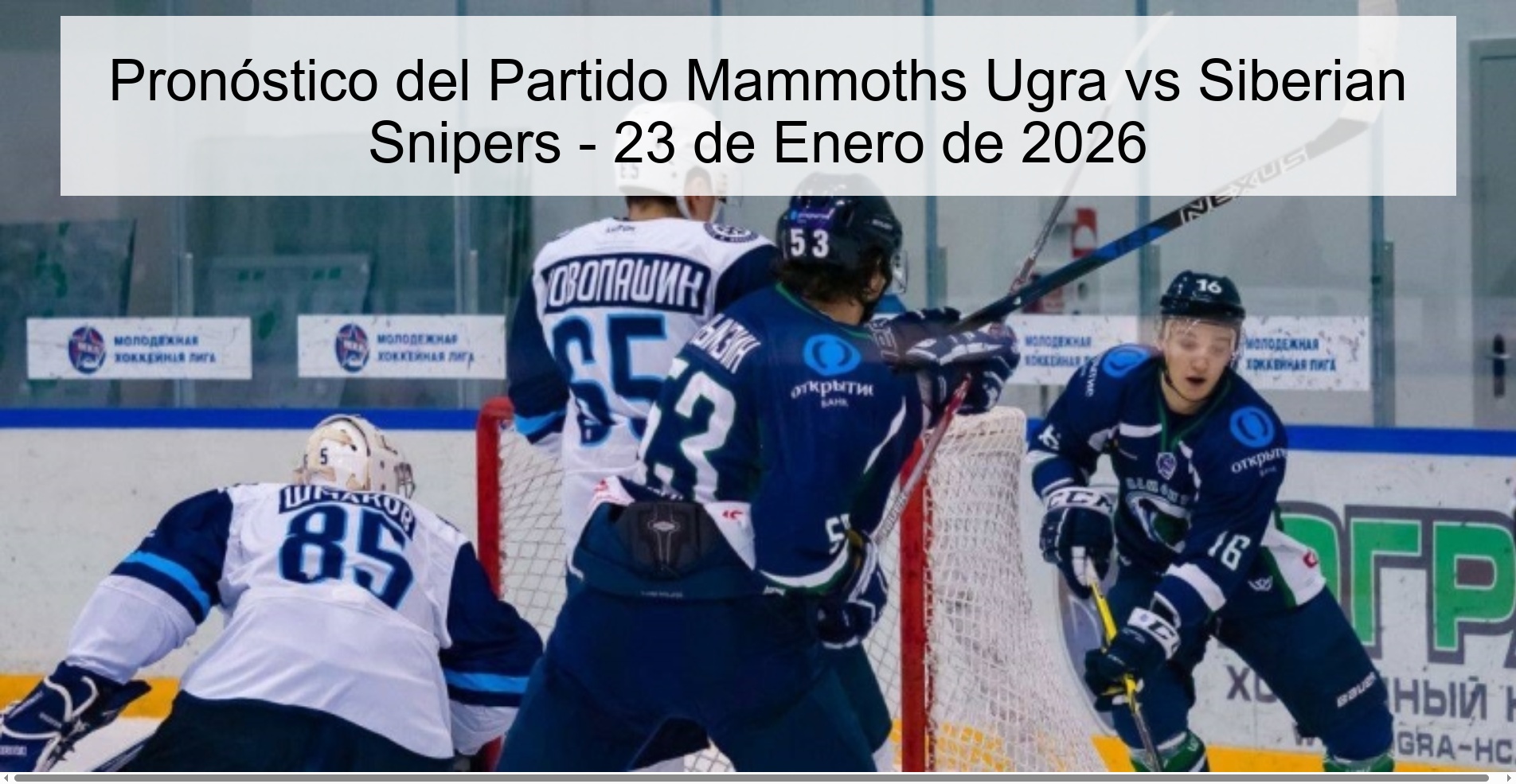 Pronóstico del Partido Mammoths Ugra vs Siberian Snipers - 23 de Enero de 2026