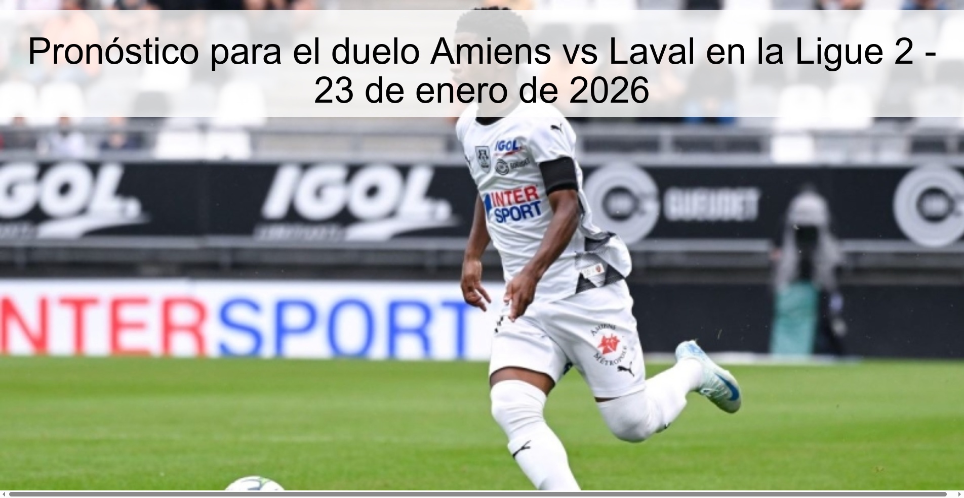 Pronóstico para el duelo Amiens vs Laval en la Ligue 2 - 23 de enero de 2026