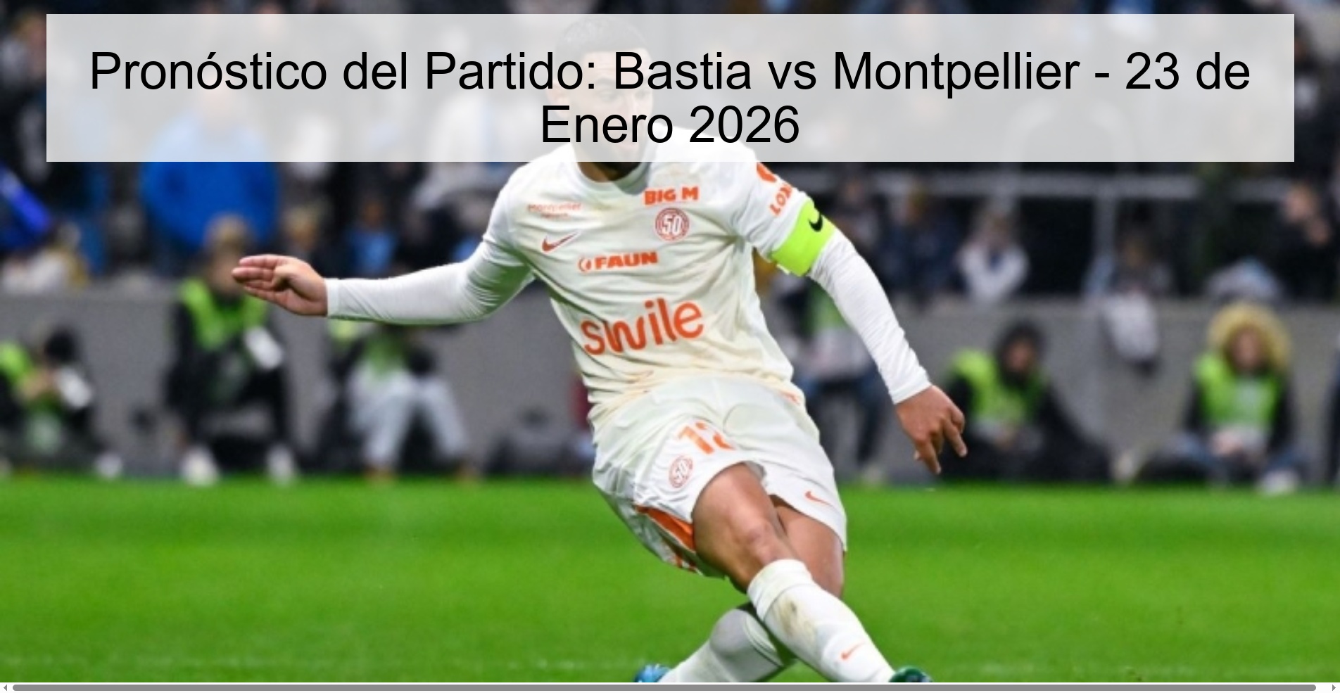 Pronóstico del Partido: Bastia vs Montpellier - 23 de Enero 2026