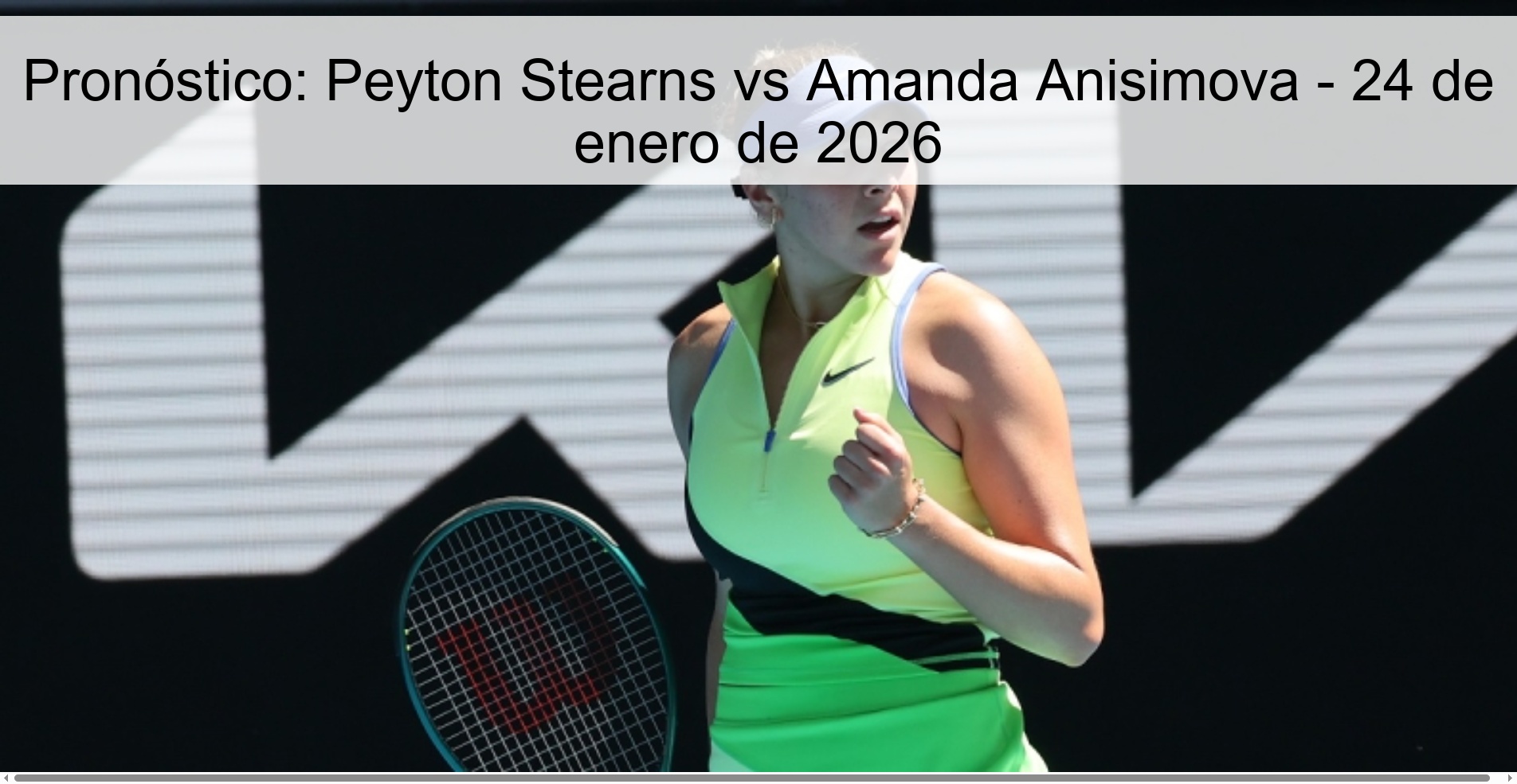 Prediction: Peyton Stearns vs Amanda Anisimova – January 24, 2026