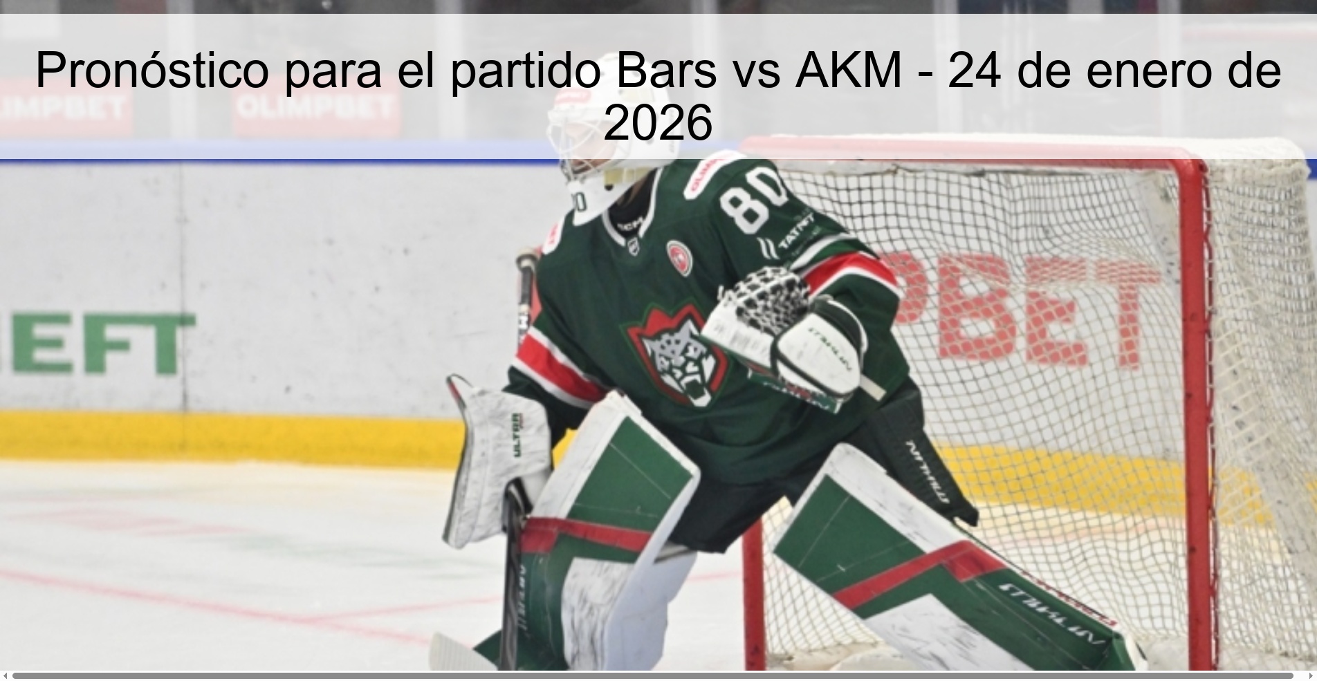 Pronóstico para el partido Bars vs AKM - 24 de enero de 2026
