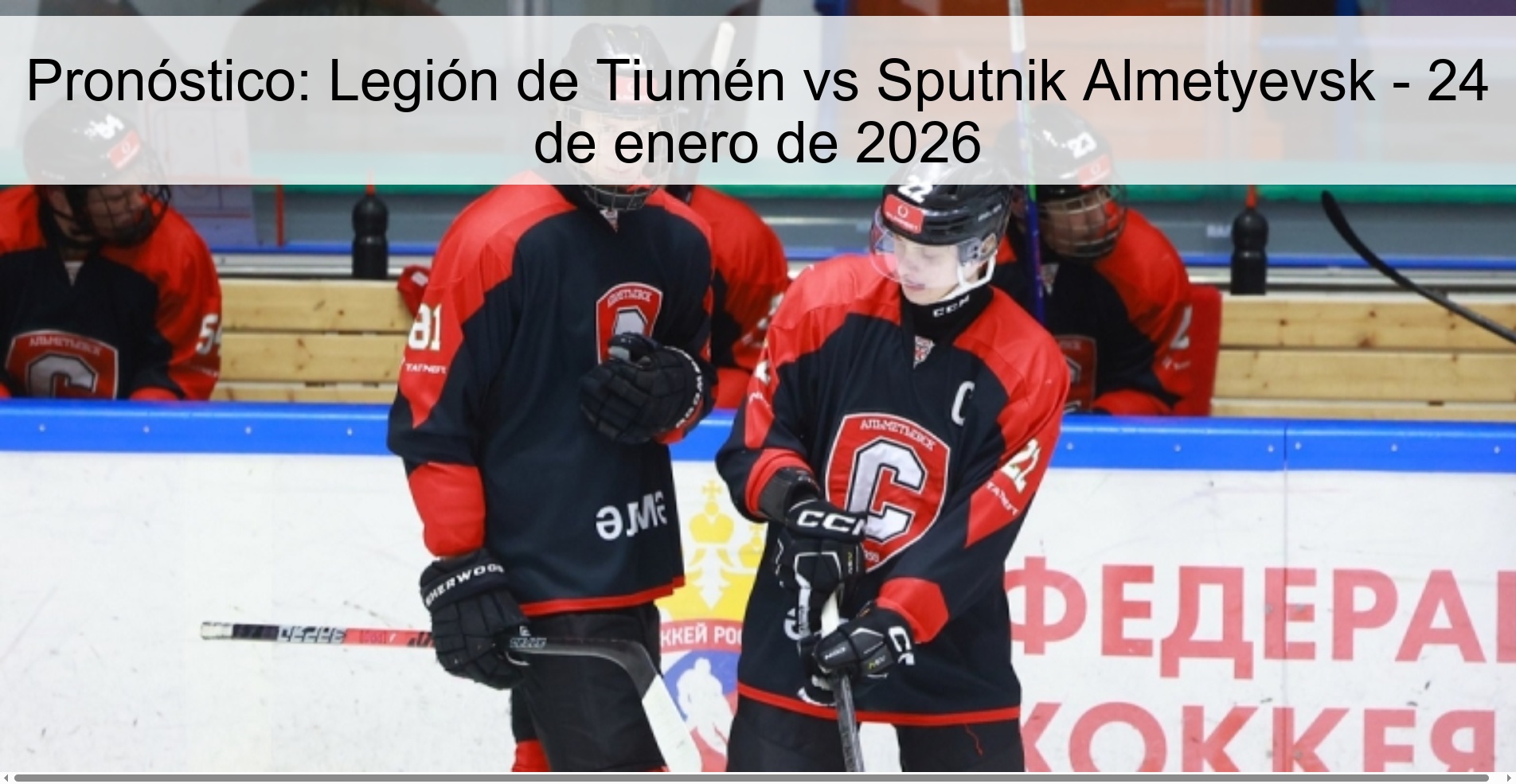 Pronóstico: Legión de Tiumén vs Sputnik Almetyevsk - 24 de enero de 2026
