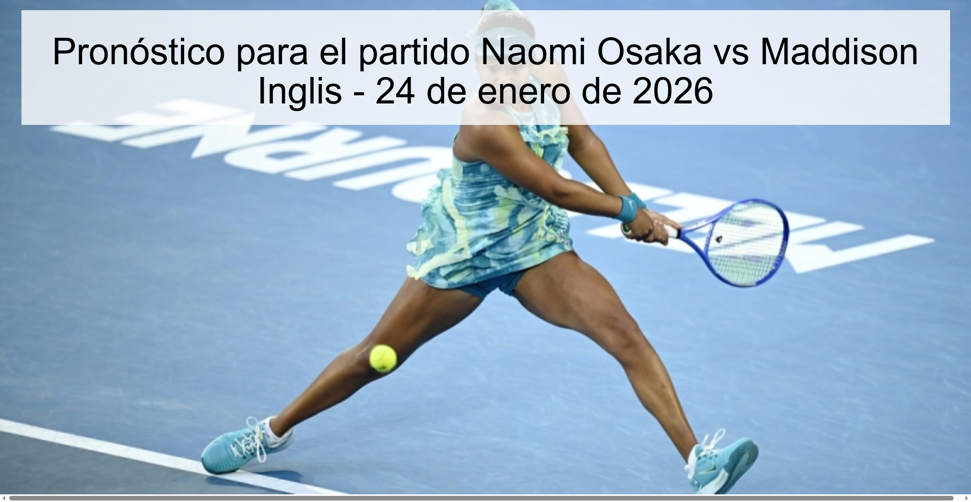 Pronóstico para el partido Naomi Osaka vs Maddison Inglis - 24 de enero de 2026