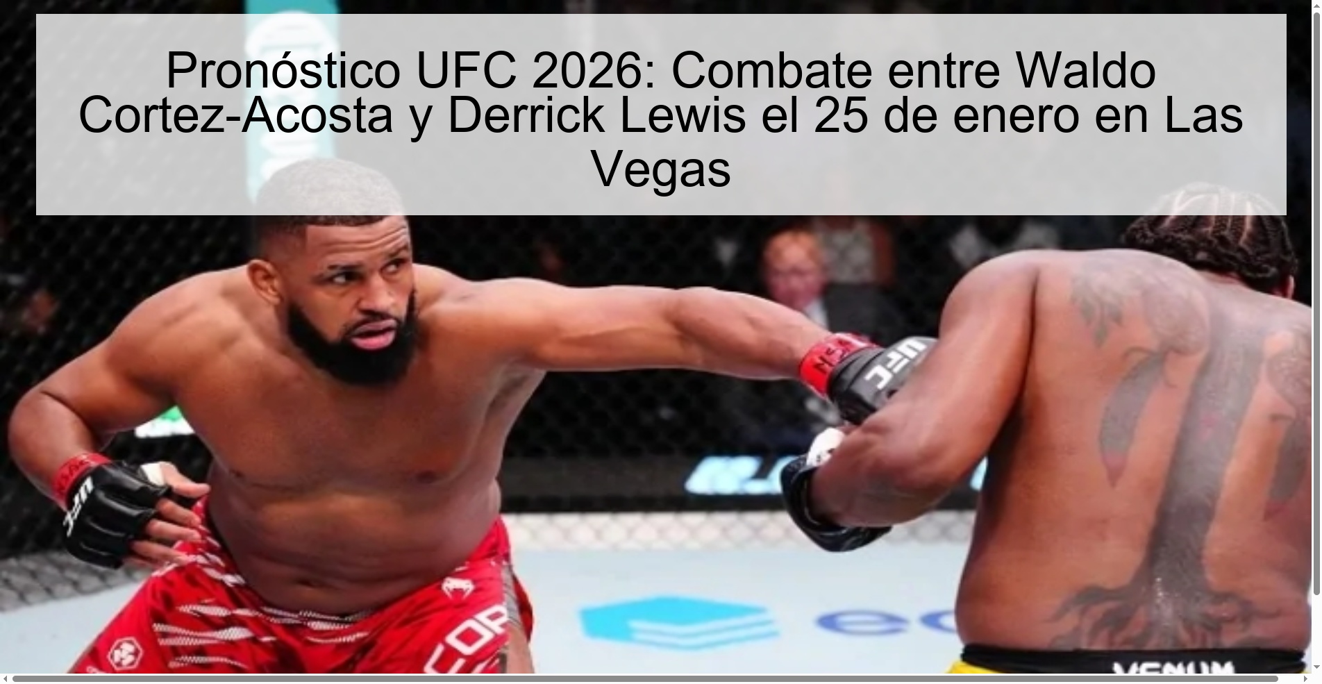 UFC 2026 Prediction: Fight between Waldo Cortez-Acosta and Derrick Lewis on January 25 in Las Vegas UFC 2026 Prediction: Fight between Waldo Cortez-Acosta and Derrick Lewis on January 25 in Las Vegas