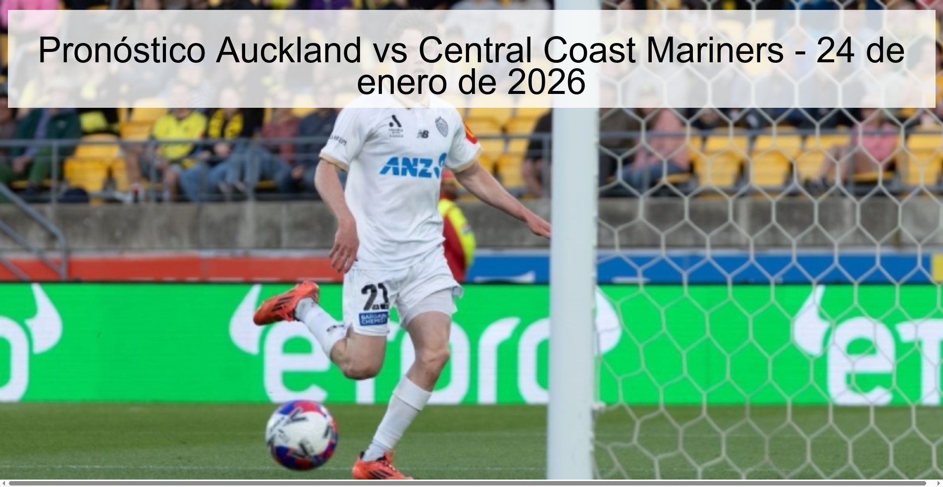 Auckland vs Central Coast Mariners Prediction – January 24, 2026 Auckland vs Central Coast Mariners Prediction – January 24, 2026