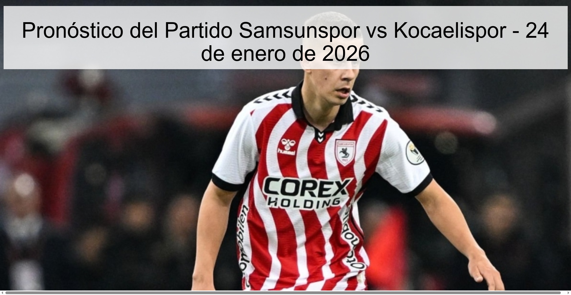 Pronóstico del Partido Samsunspor vs Kocaelispor - 24 de enero de 2026