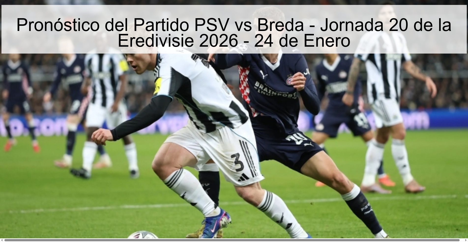 Pronóstico del Partido PSV vs Breda - Jornada 20 de la Eredivisie 2026 - 24 de Enero