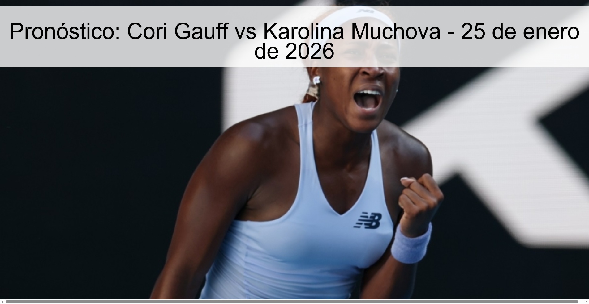 Prediction: Cori Gauff vs Karolina Muchova – January 25, 2026 Prediction: Cori Gauff vs Karolina Muchova – January 25, 2026