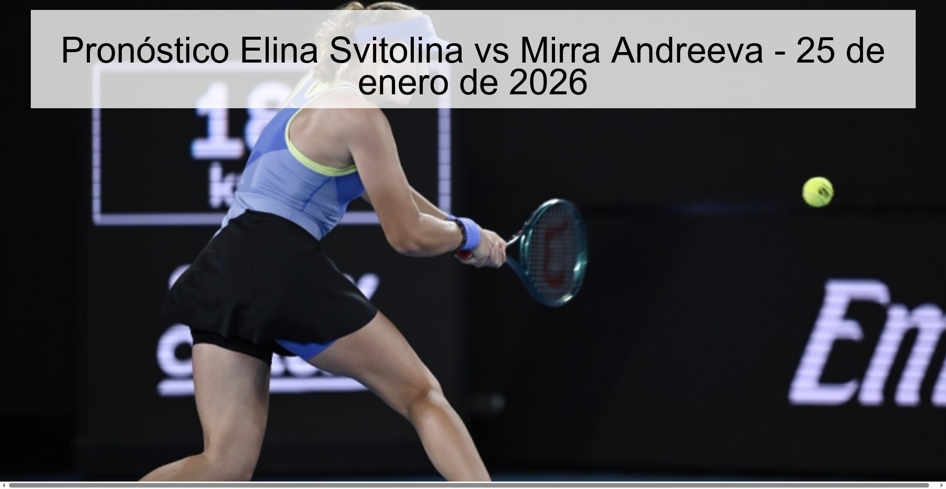Elina Svitolina vs Mirra Andreeva Prediction – January 25, 2026