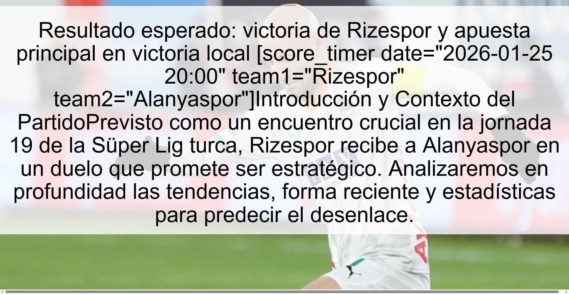 Expected result: Rizespor victory and main bet on local victory [score_timer date=