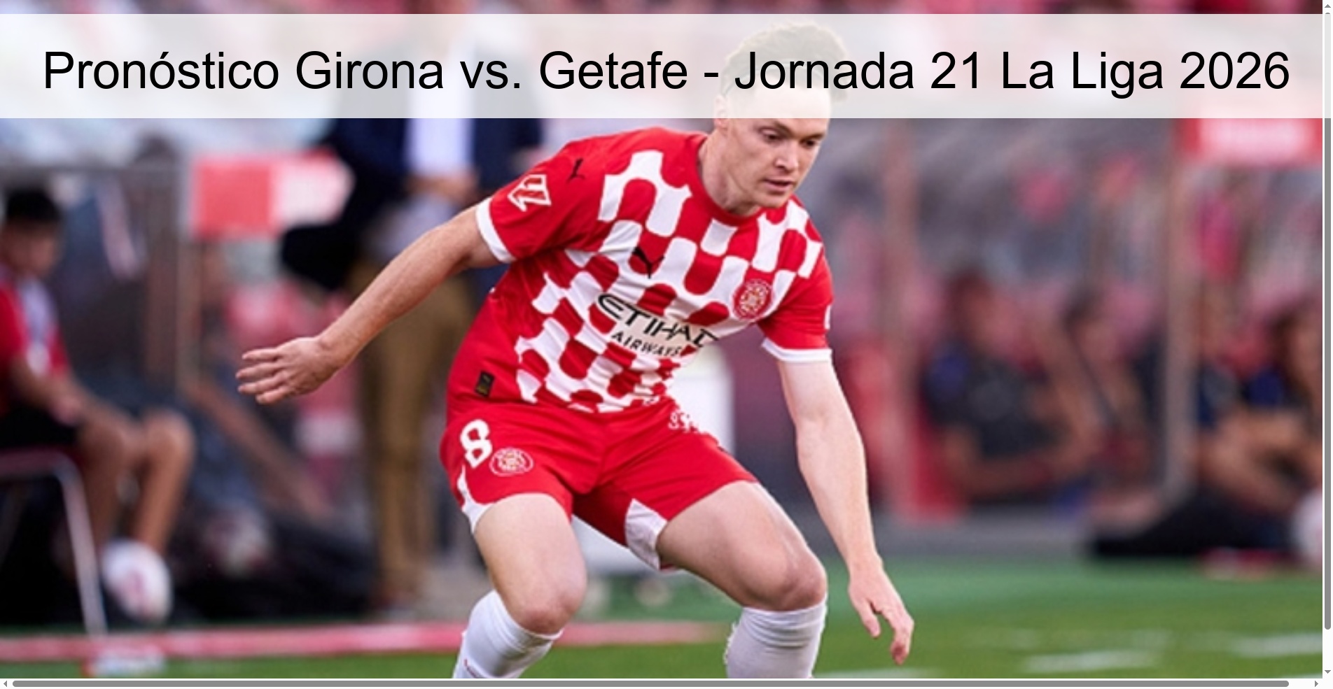Pronóstico Girona vs. Getafe - Jornada 21 La Liga 2026