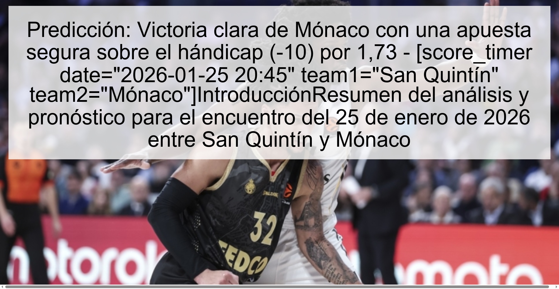 Predicción: Victoria clara de Mónaco con una apuesta segura sobre el hándicap (-10) por 1,73 - [score_timer date=