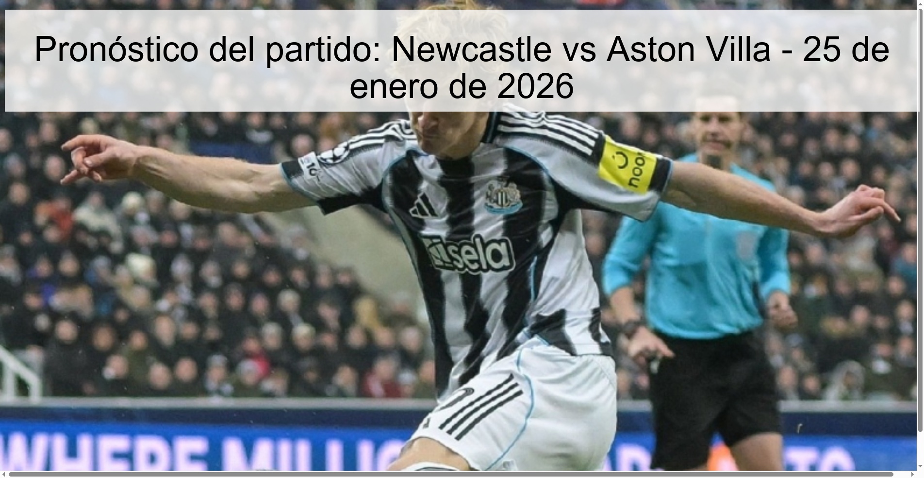 Pronóstico del partido: Newcastle vs Aston Villa - 25 de enero de 2026