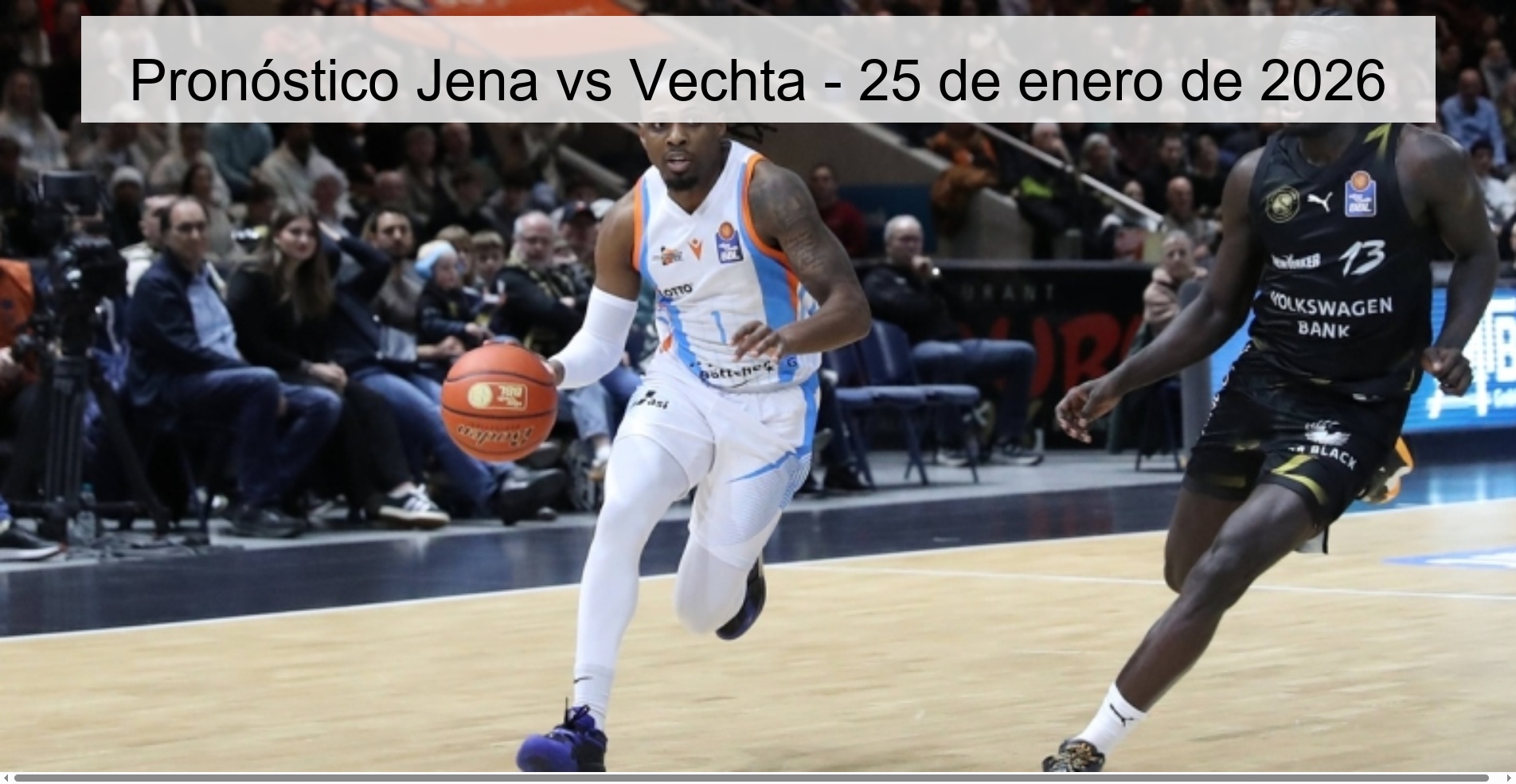 Pronóstico Jena vs Vechta - 25 de enero de 2026
