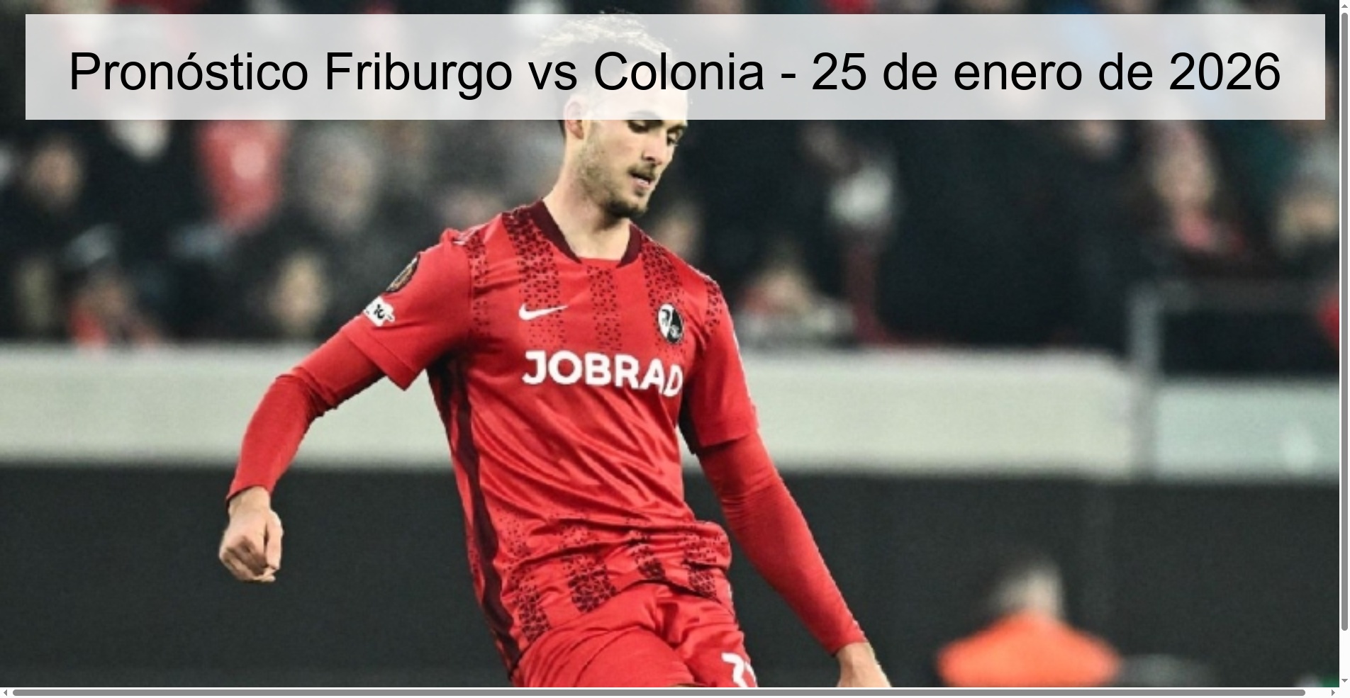 Pronóstico Friburgo vs Colonia - 25 de enero de 2026