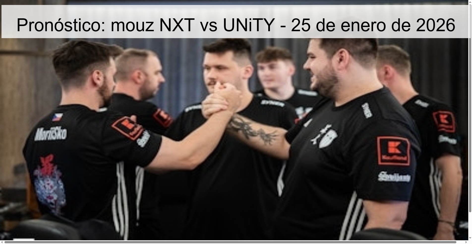 Pronóstico: mouz NXT vs UNiTY - 25 de enero de 2026